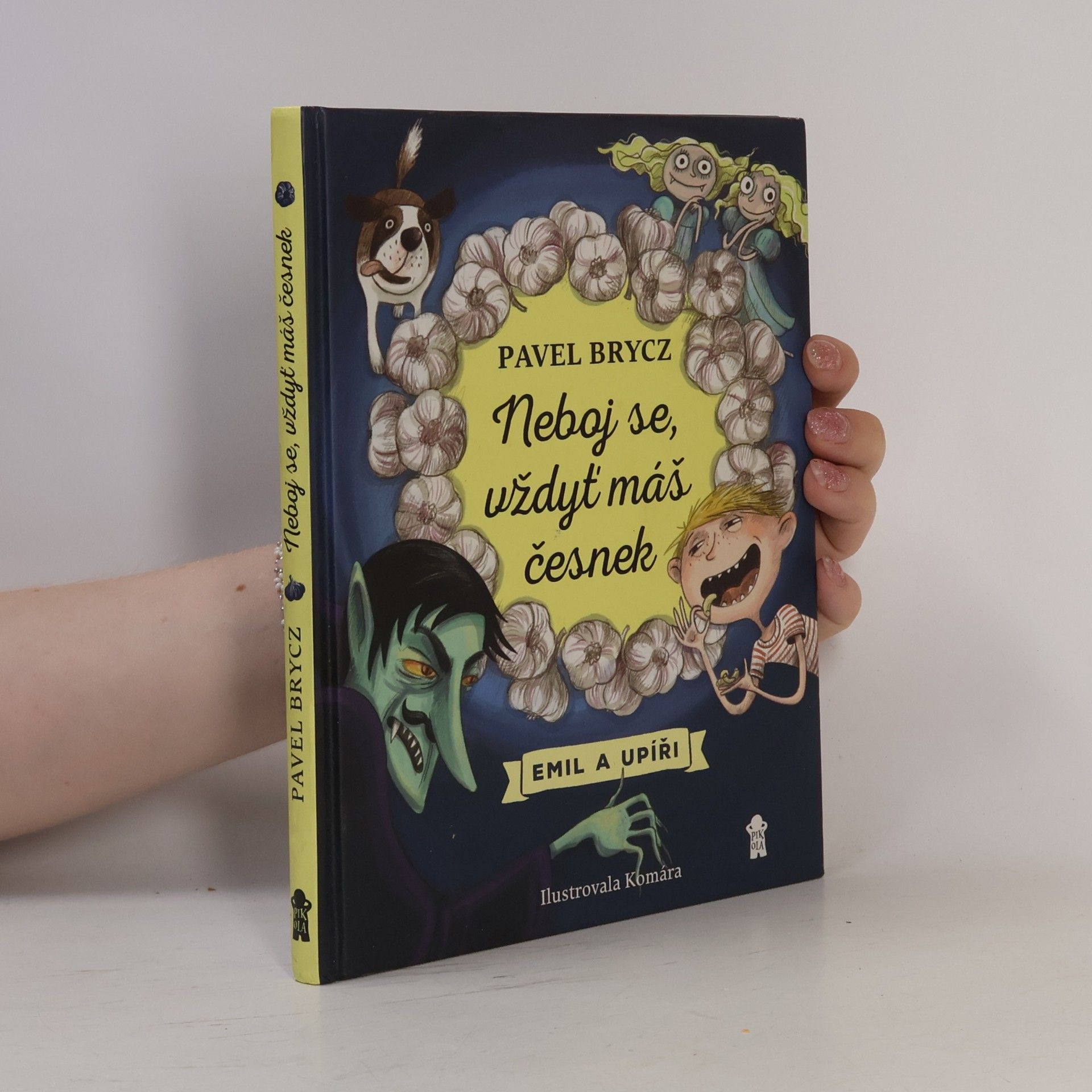 Pavel Brycz Neboj se, vždyť máš česnek
