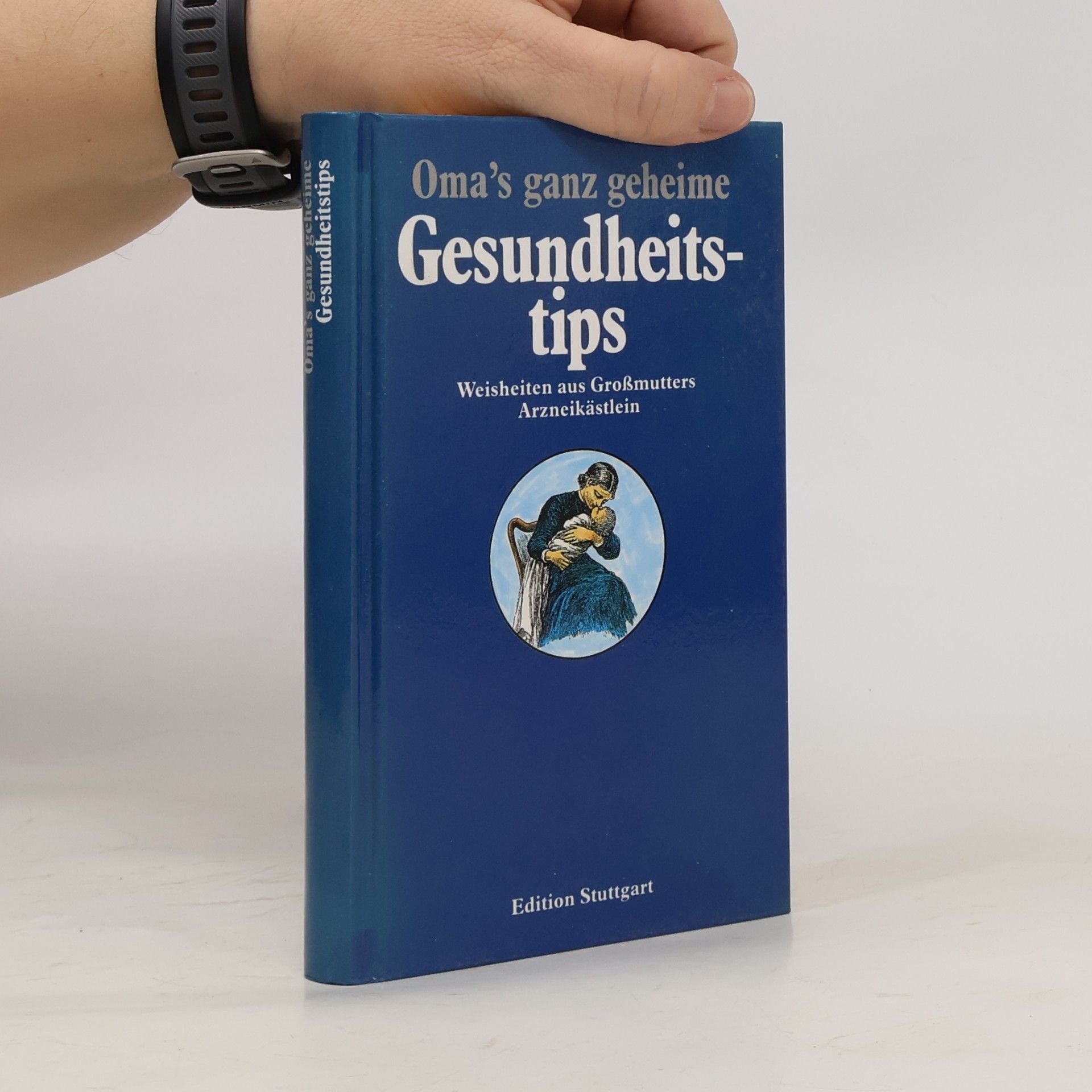 Collectif d'auteurs Oma's ganz geheime Gesundheits-tips