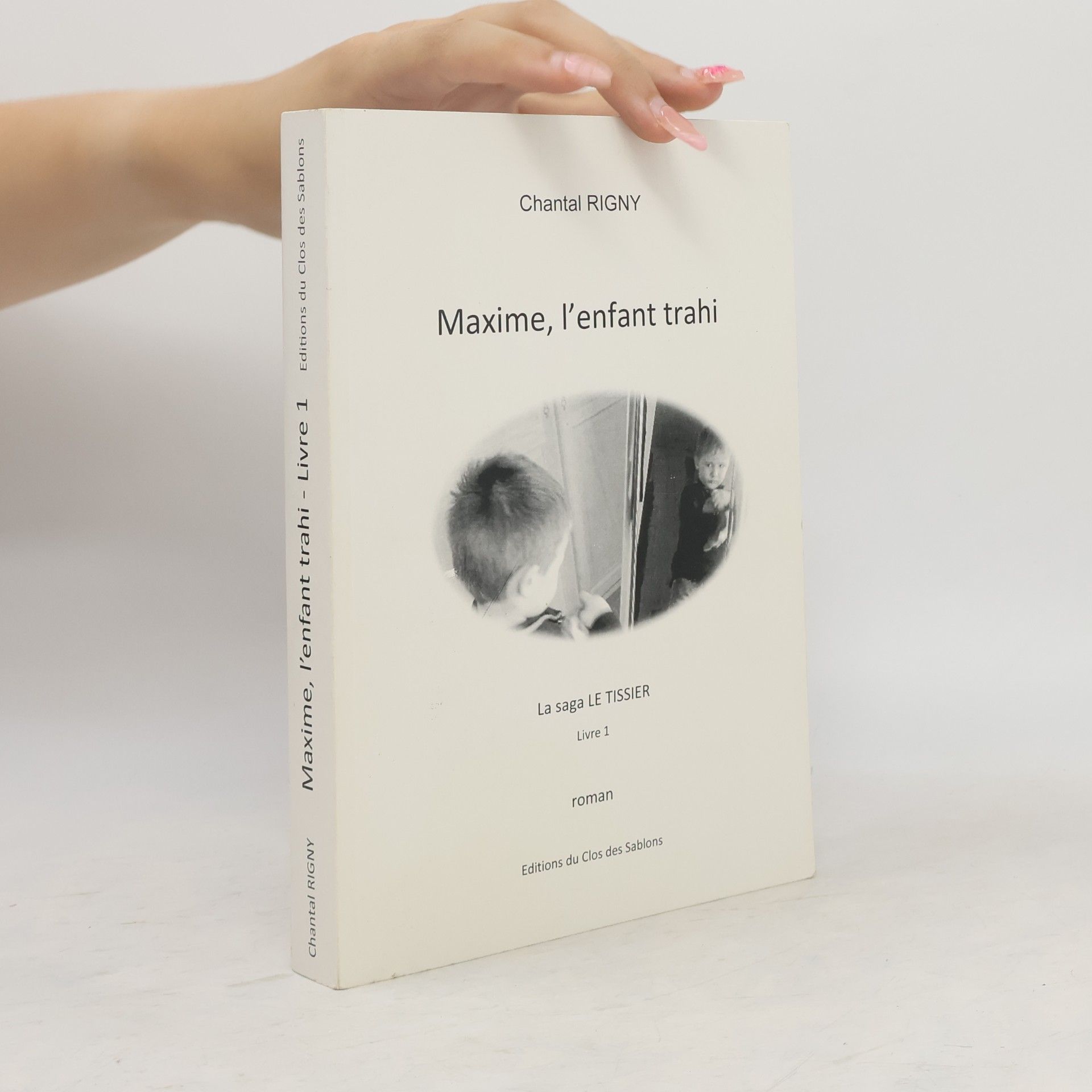 Chantal Rigny Maxime, l'enfant trahi