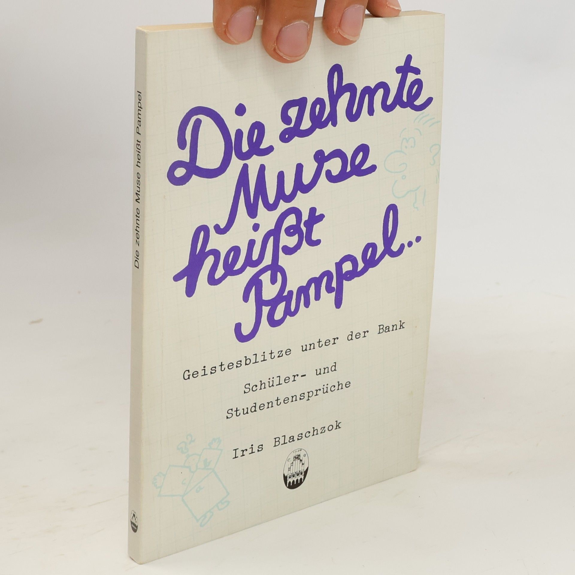 Iris Blaschzok Die zehnte Muse heisst Pampel ...