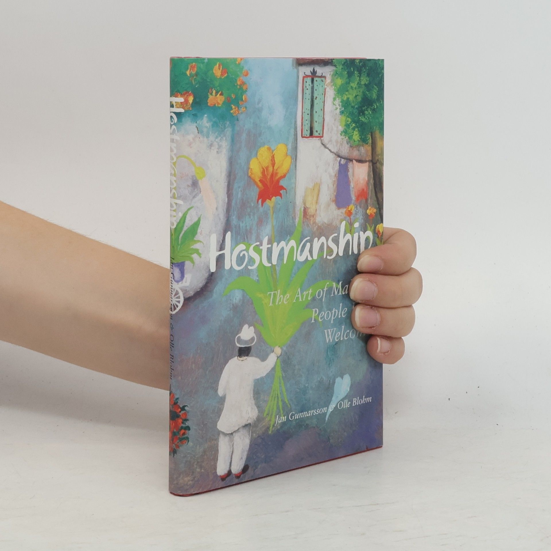 Olle Blohm Hostmanship - The Art of Making People Feel Welcome