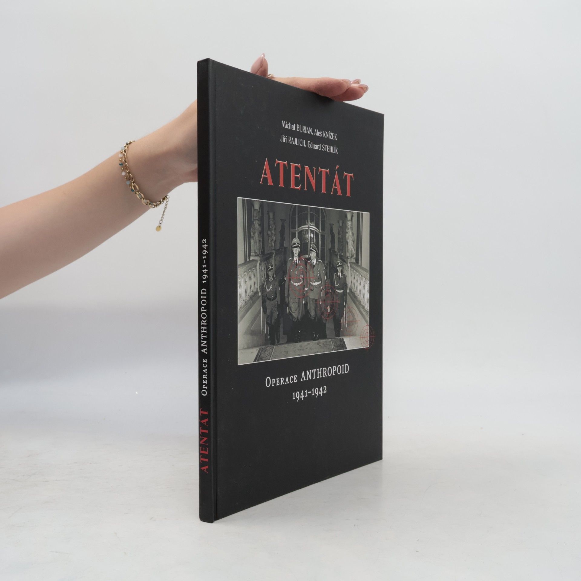 Kolektiv autorů Atentát. Operace Anthropoid 1941-1942