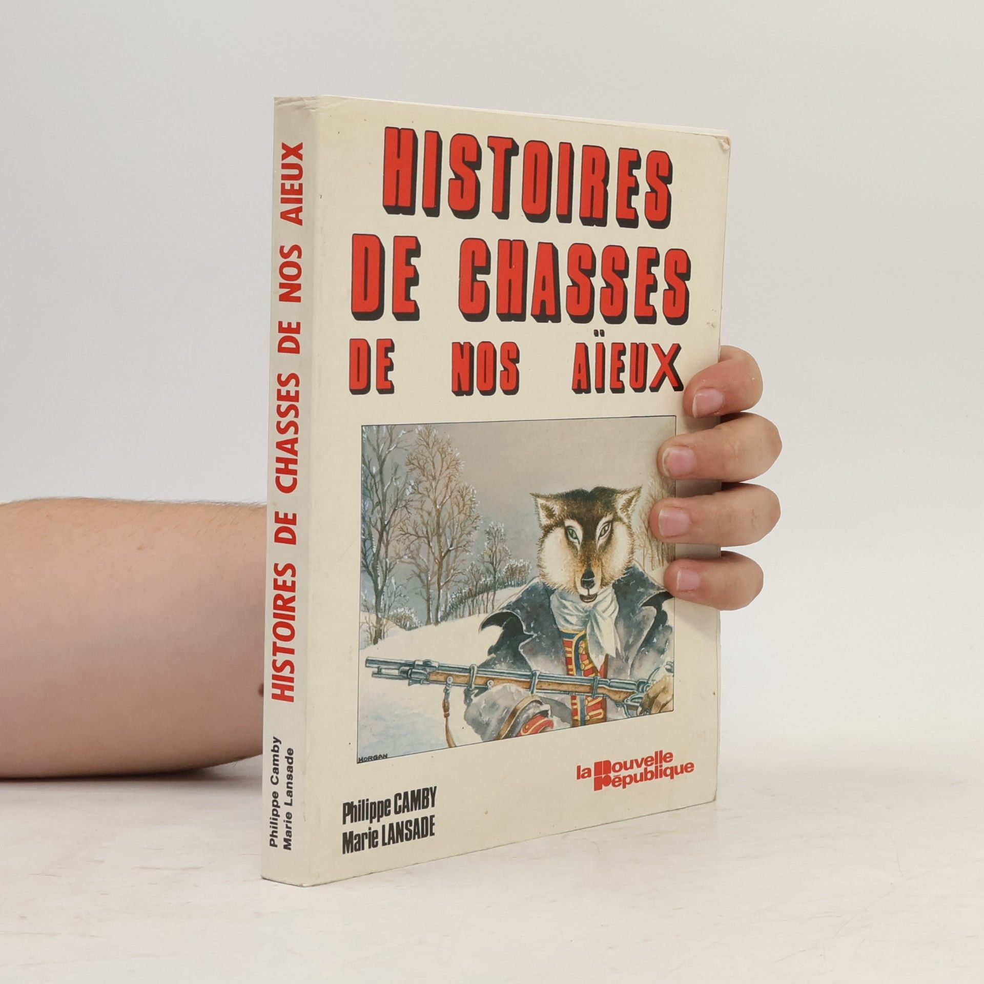 Marie Lansade Histoires de chasses de nos aïeux