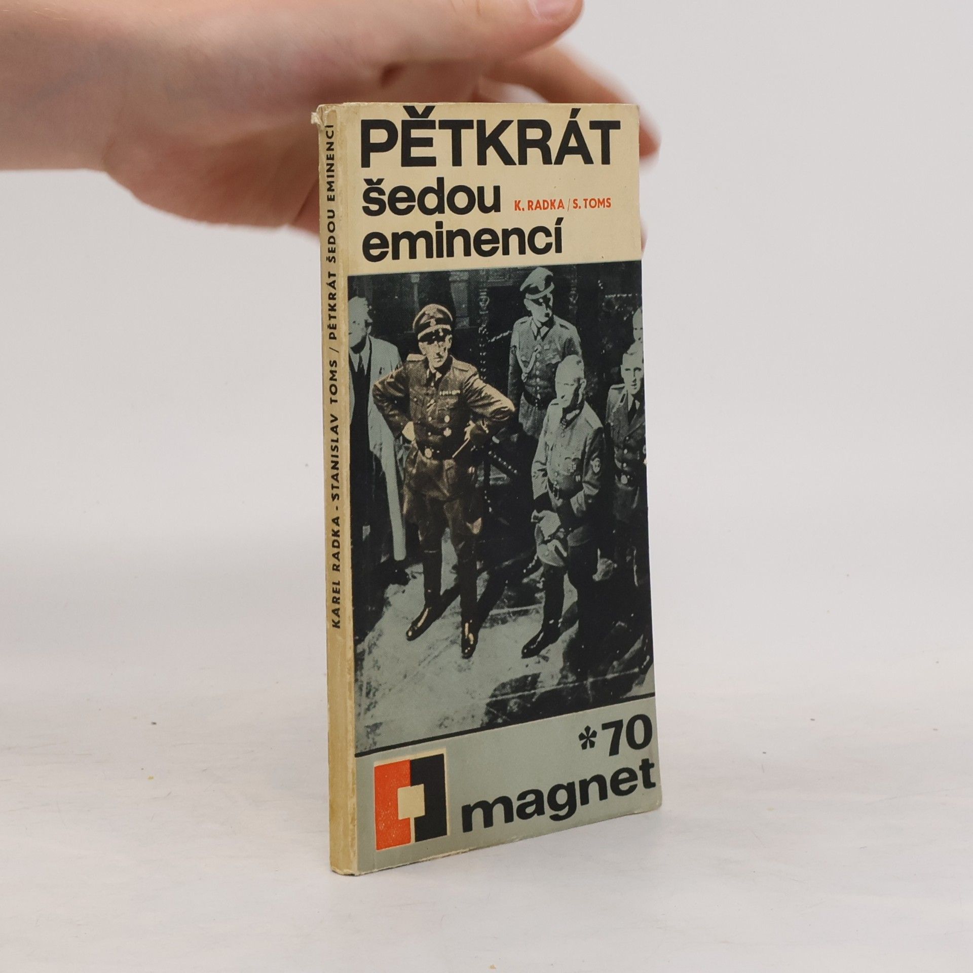 Karel Radka Pětkrát šedou eminencí