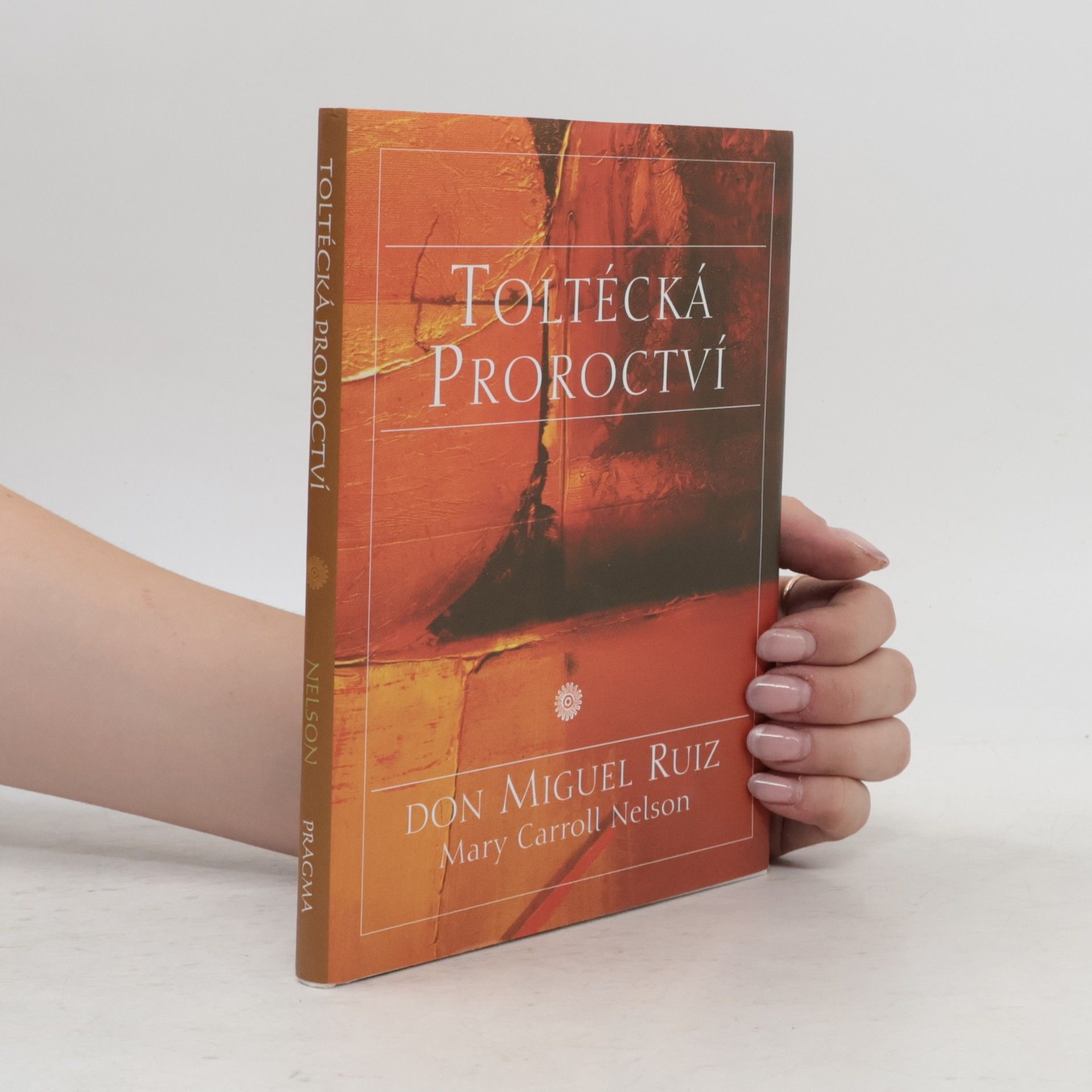 Mary Carroll Nelson Toltécká proroctví