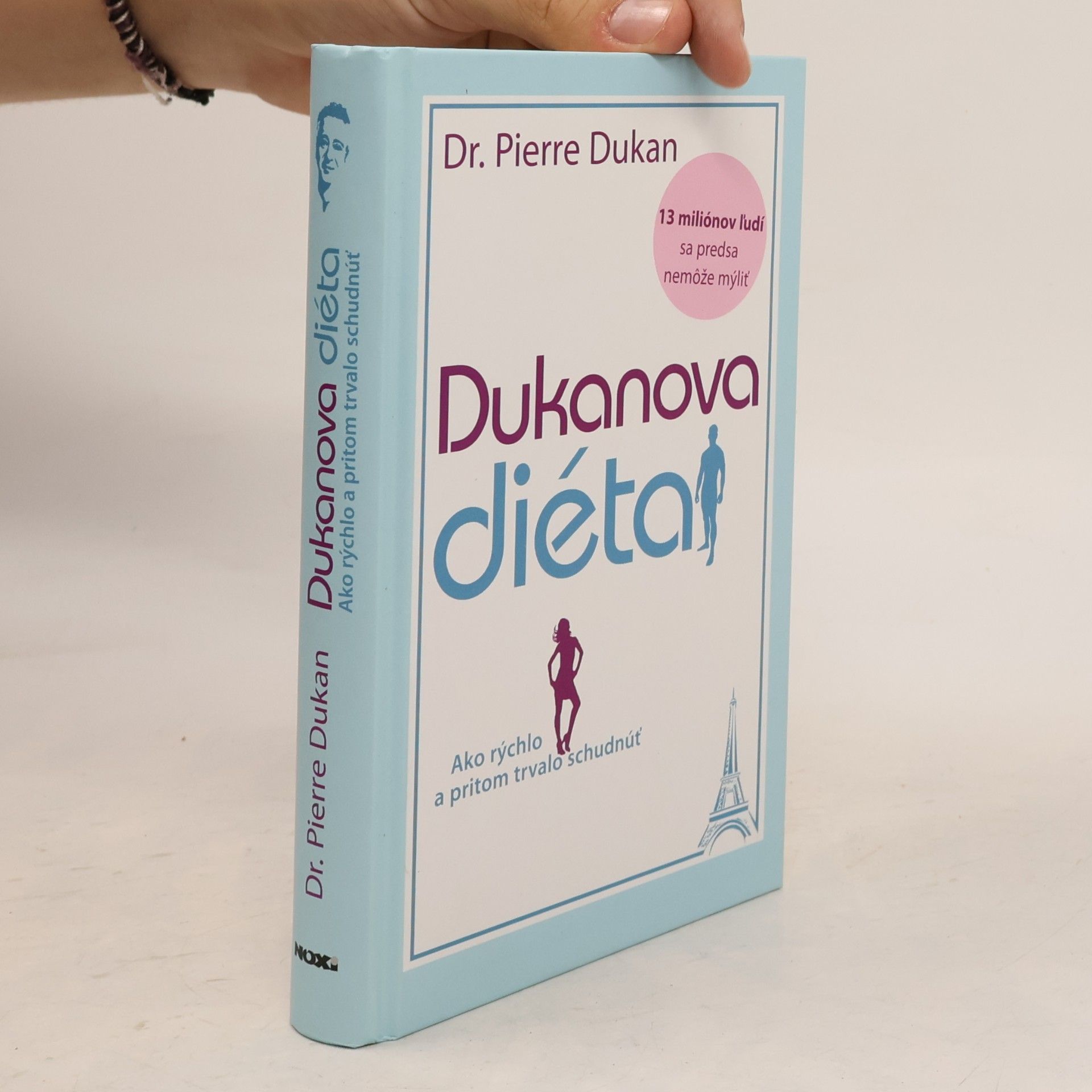 Pierre Dukan Dukanova diéta : ako rýchlo a pritom trvalo schudnúť