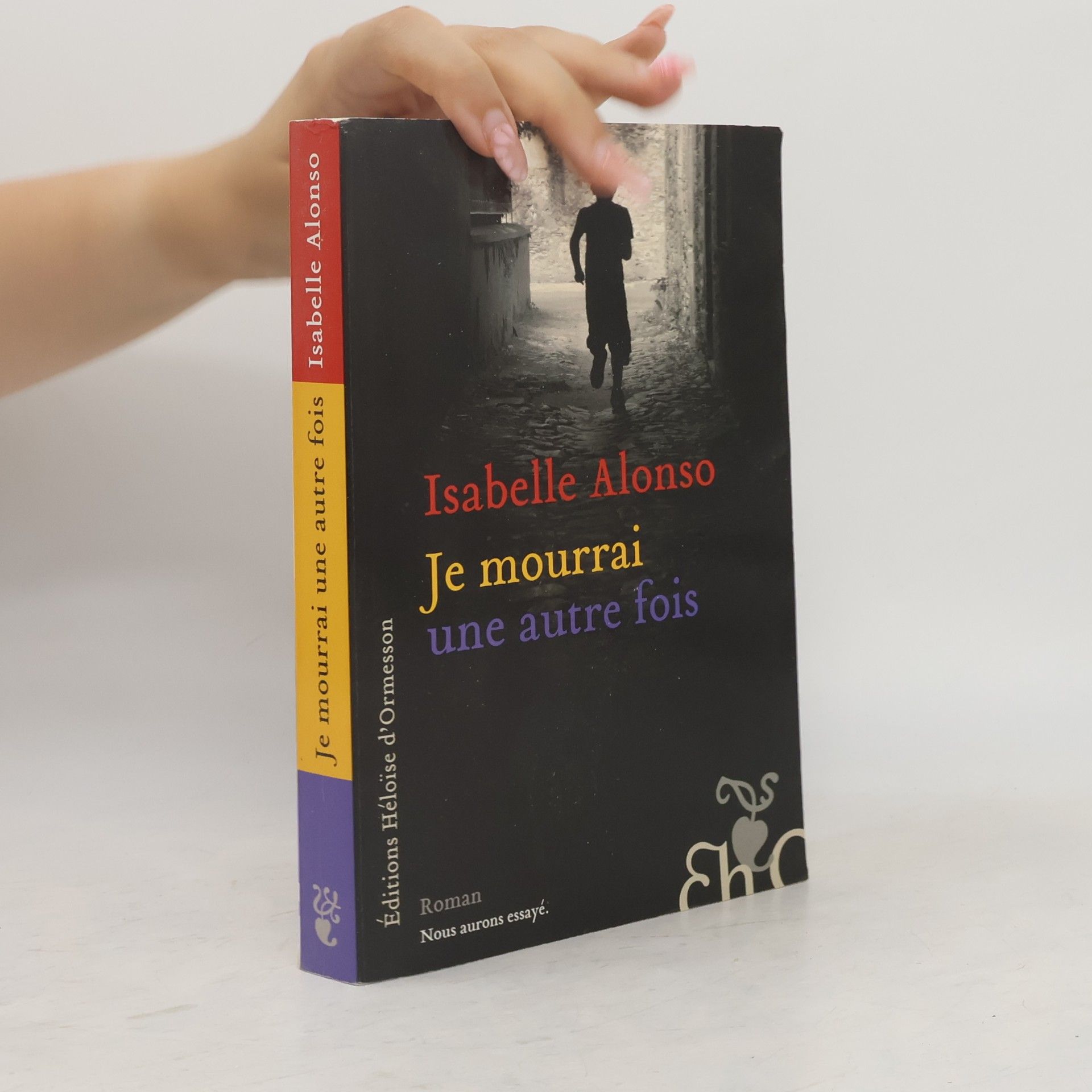 Isabelle Alonso Je mourrai une autre fois