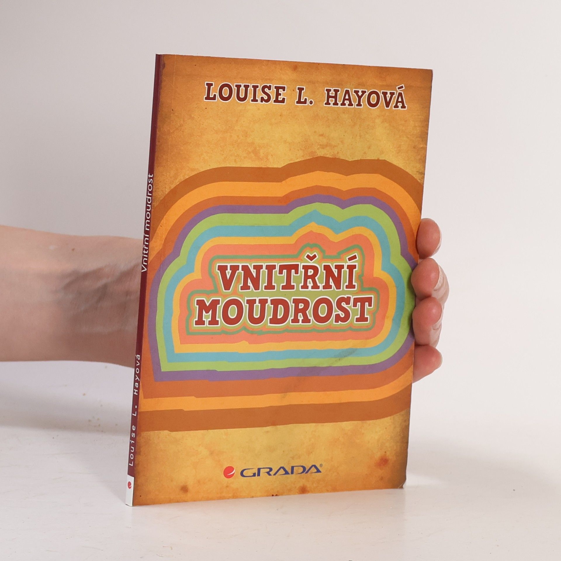Louise Lynn Hay Vnitřní moudrost : meditace pro srdce a duši