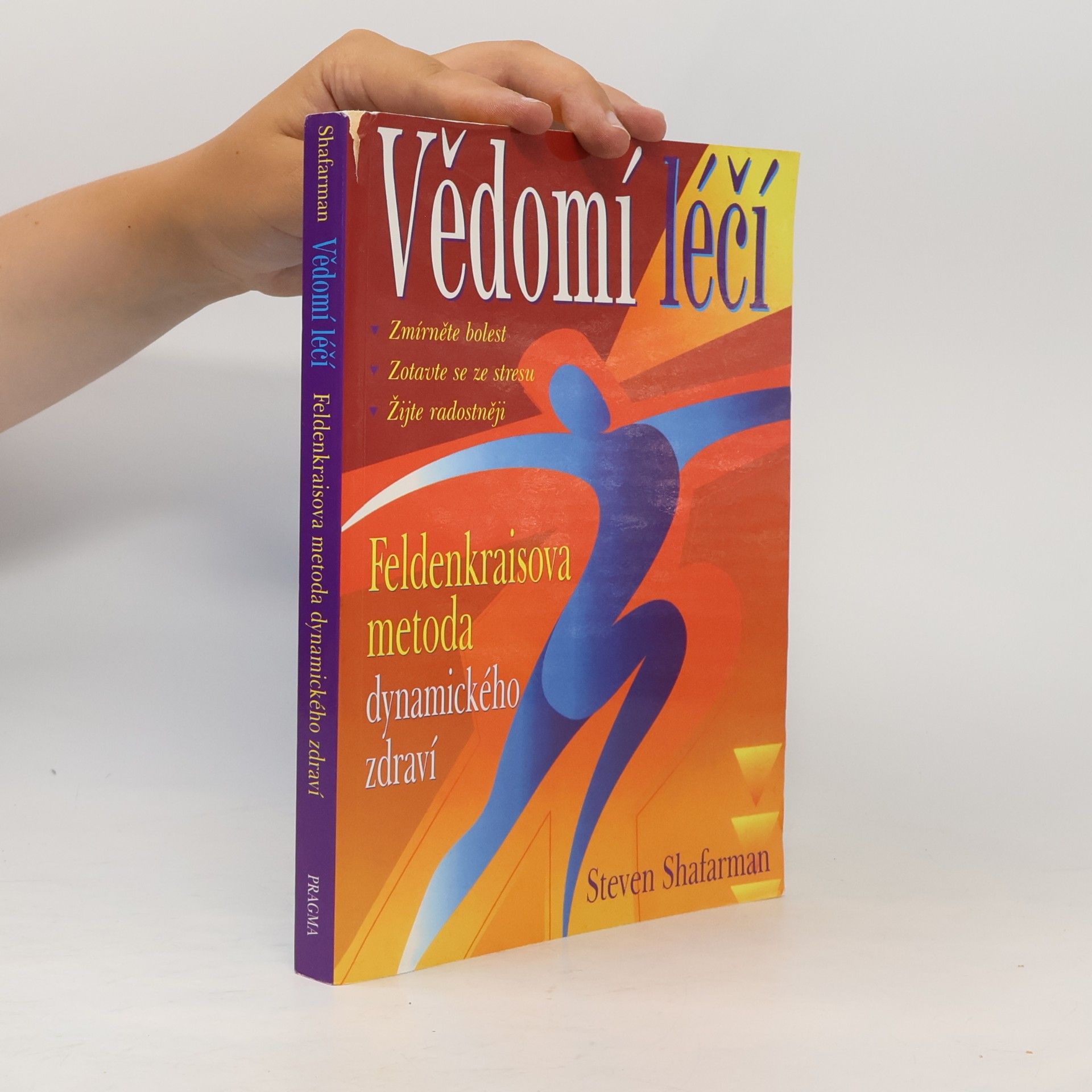 Vědomí léčí Feldenkraisova metoda dynamického zdraví