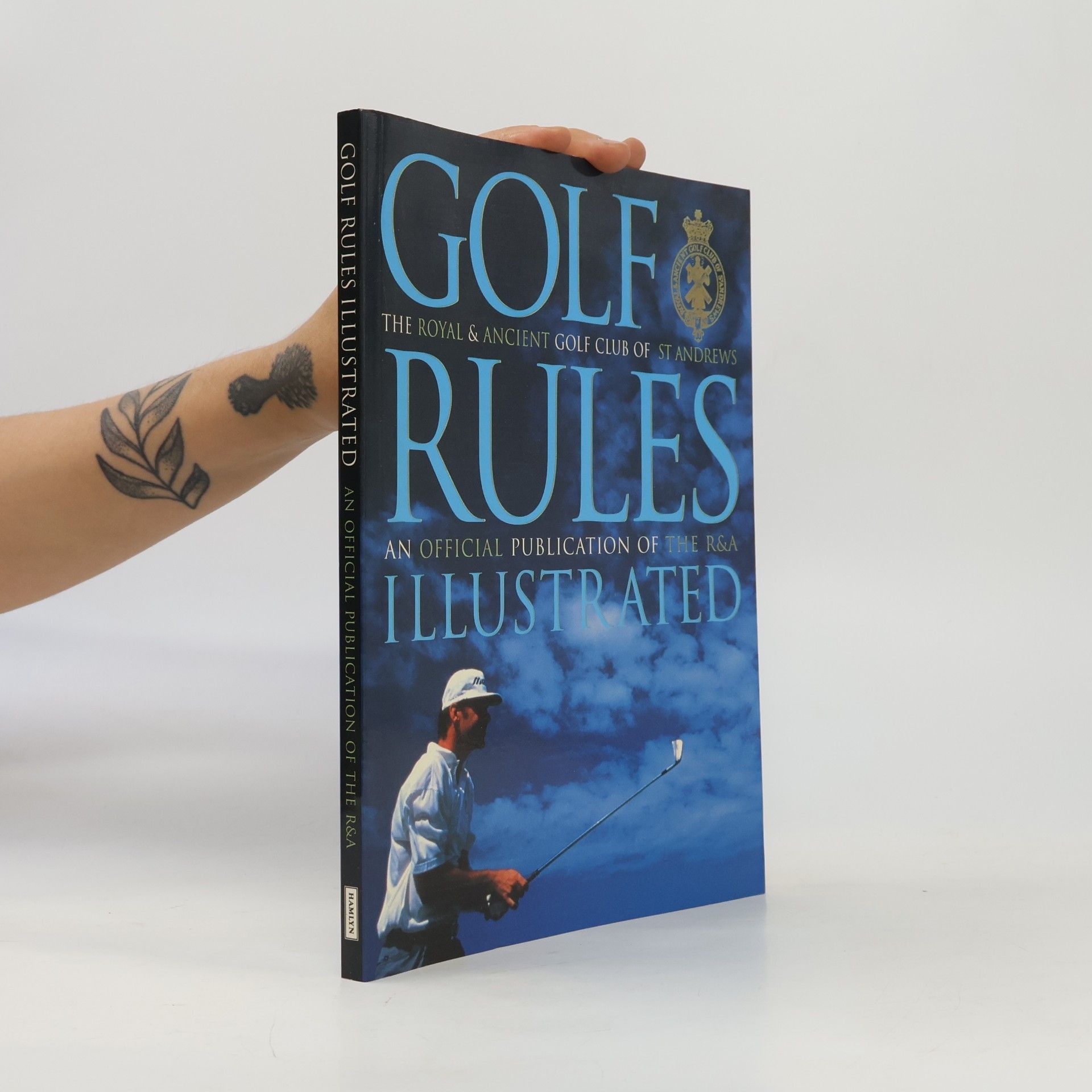 Royal and Ancient Golf Club of St. Andrews Golf Rules Illustrated