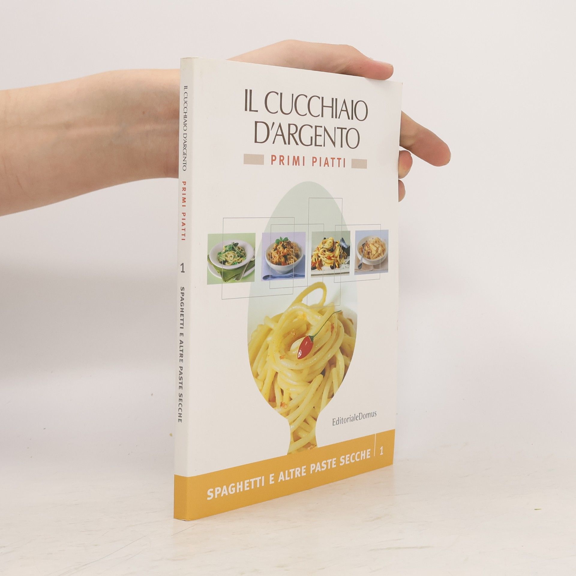 Various authors Il Cucchiaio d'Argento – Primi Piatti 1