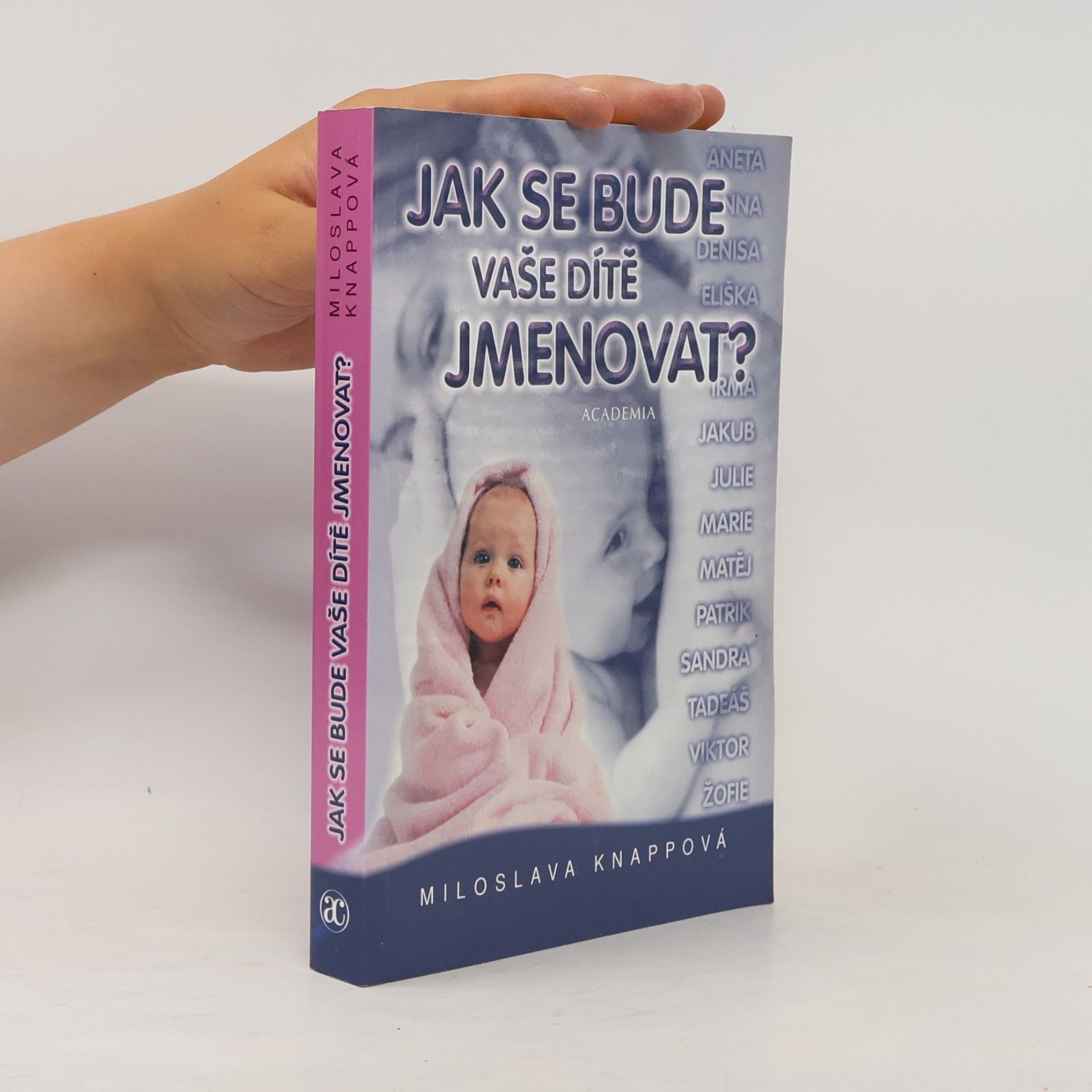 Miloslava Knappová Jak se bude vaše dítě jmenovat?