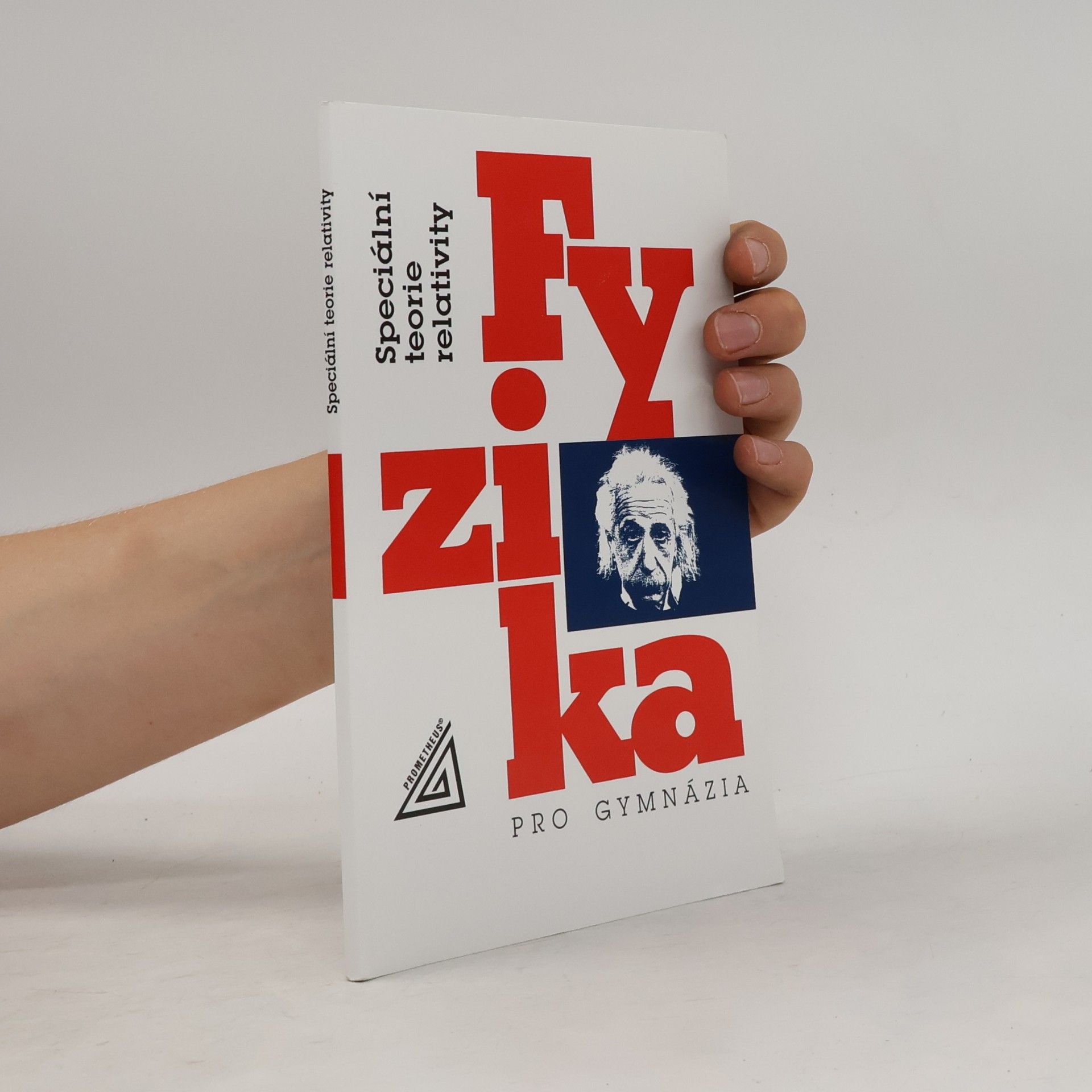 Karel Bartuška Fyzika pro gymnázia: Speciální teorie relativity
