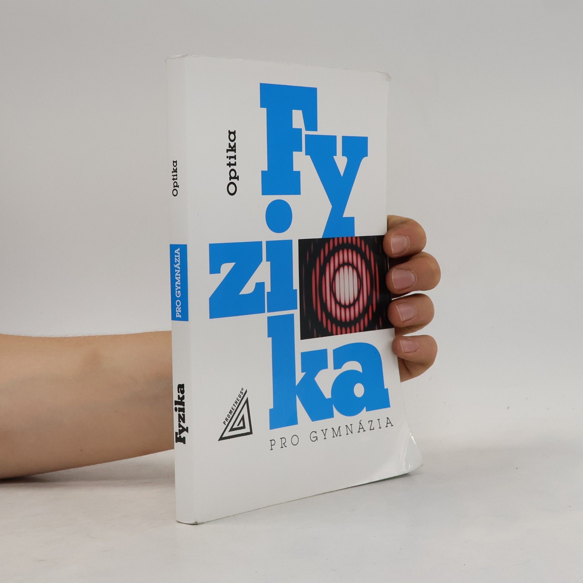 Collectif d'auteurs Fyzika pro gymnázia. Optika