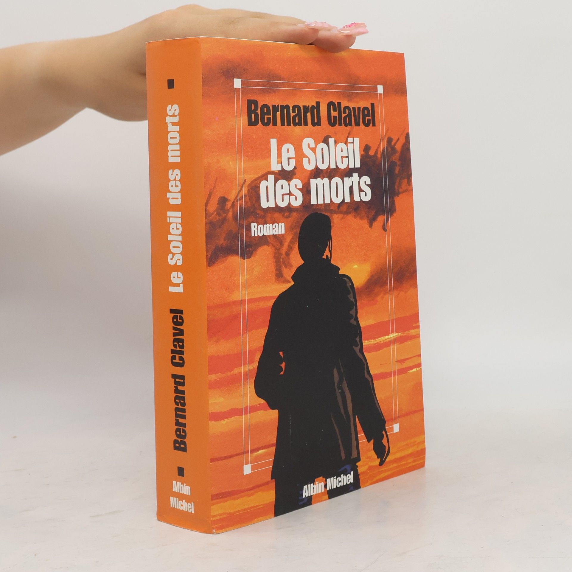 Bernard Clavel Le Soleil des morts