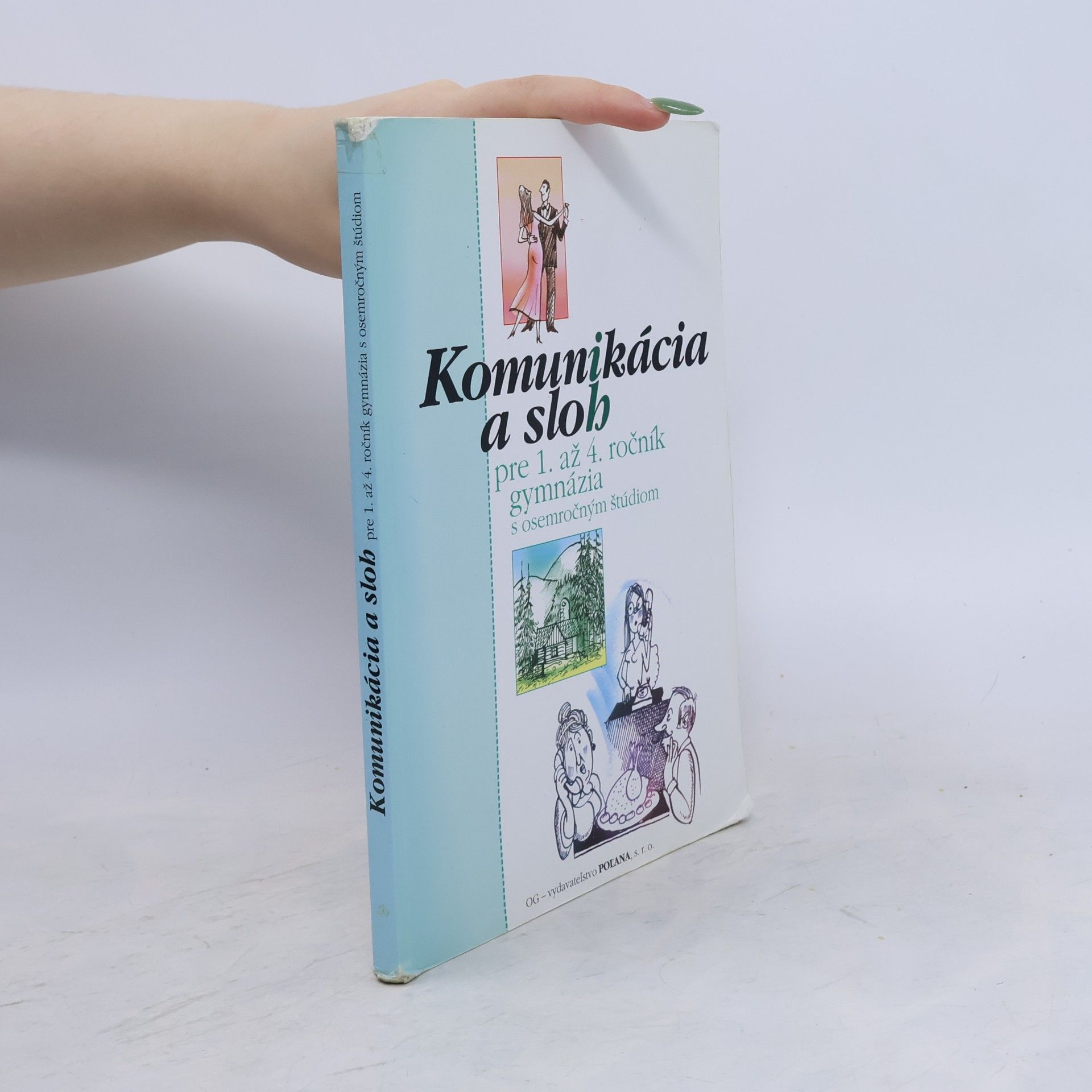 Natália Ihnátková Komunikácia a sloh pre 1. až 4. ročník gymnázia s osemročným štúdiom