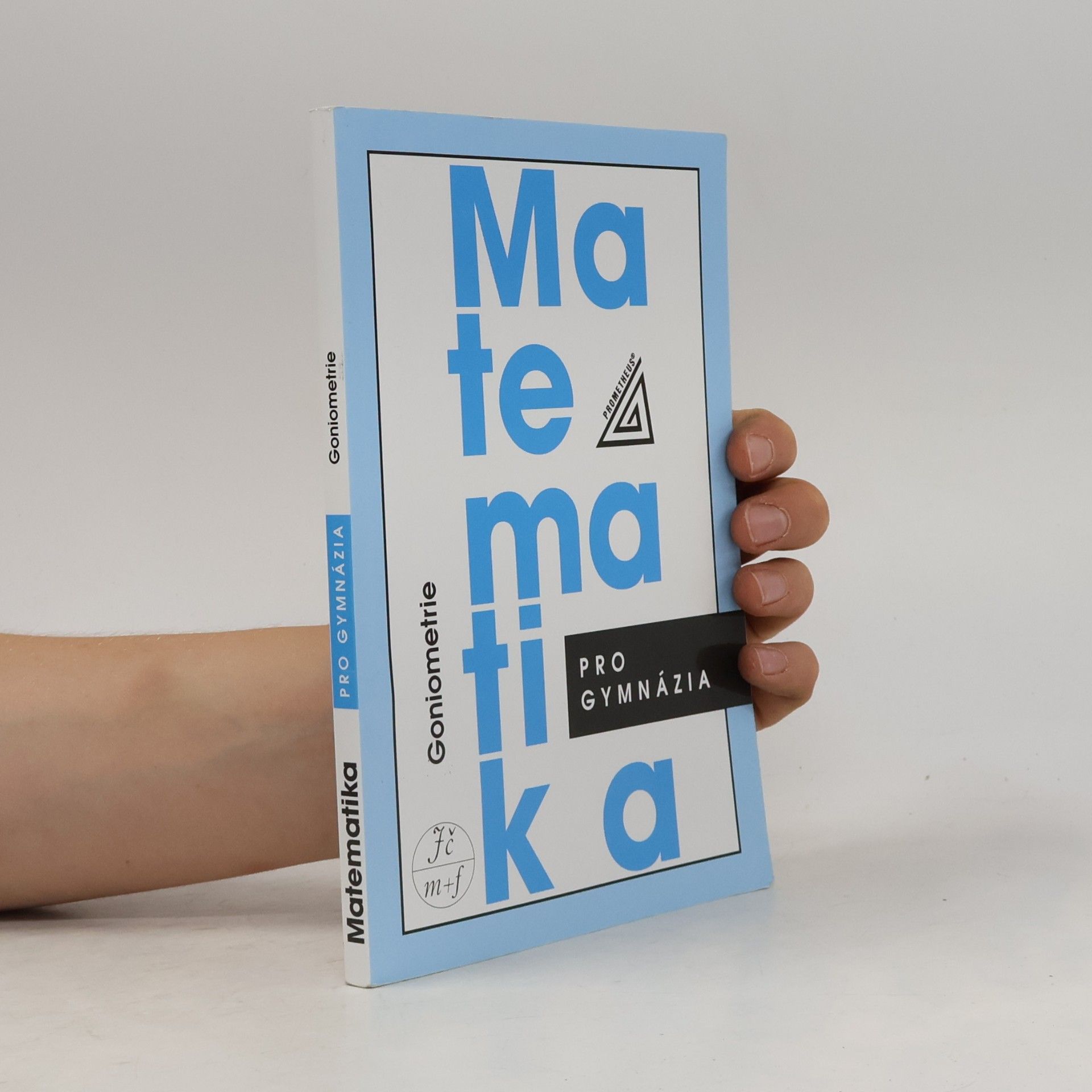 Oldřich Odvárko Matematika pro gymnázia. Goniometrie