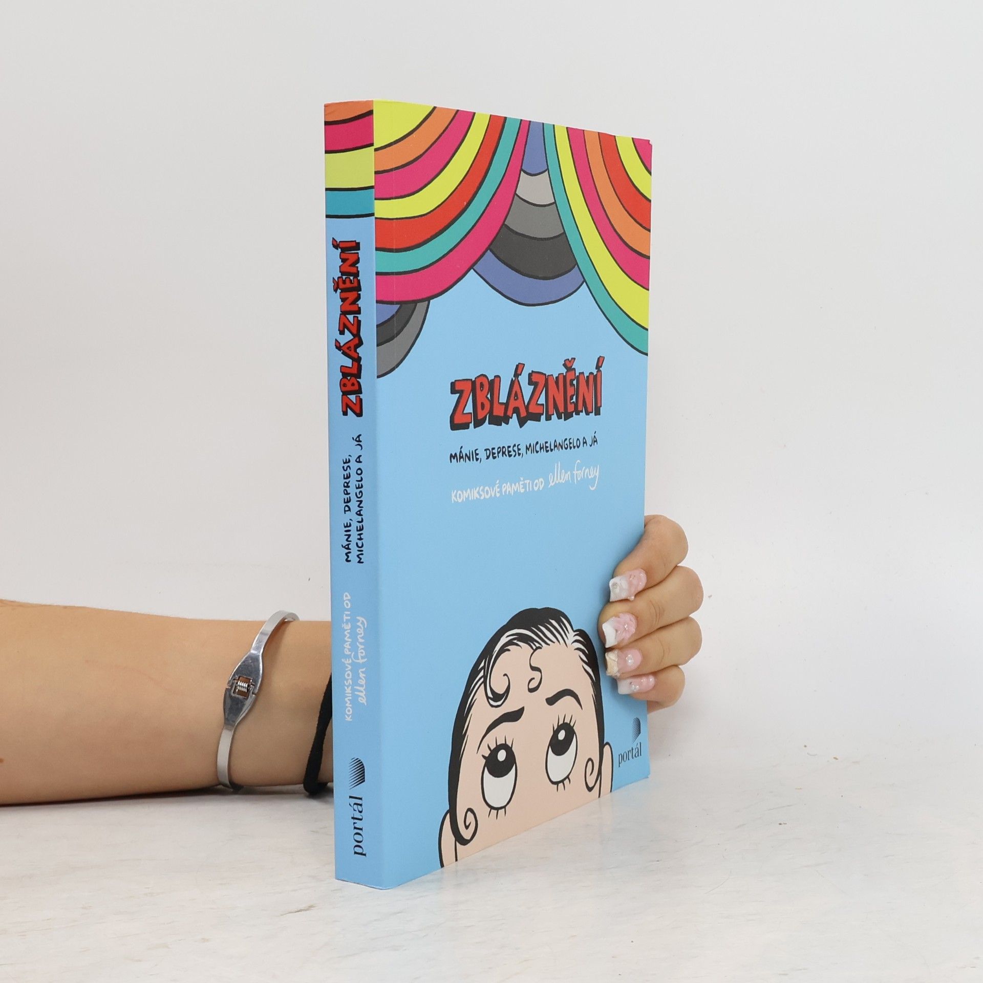Ellen Forney Zbláznění - Mánie, deprese, Michelangelo a já