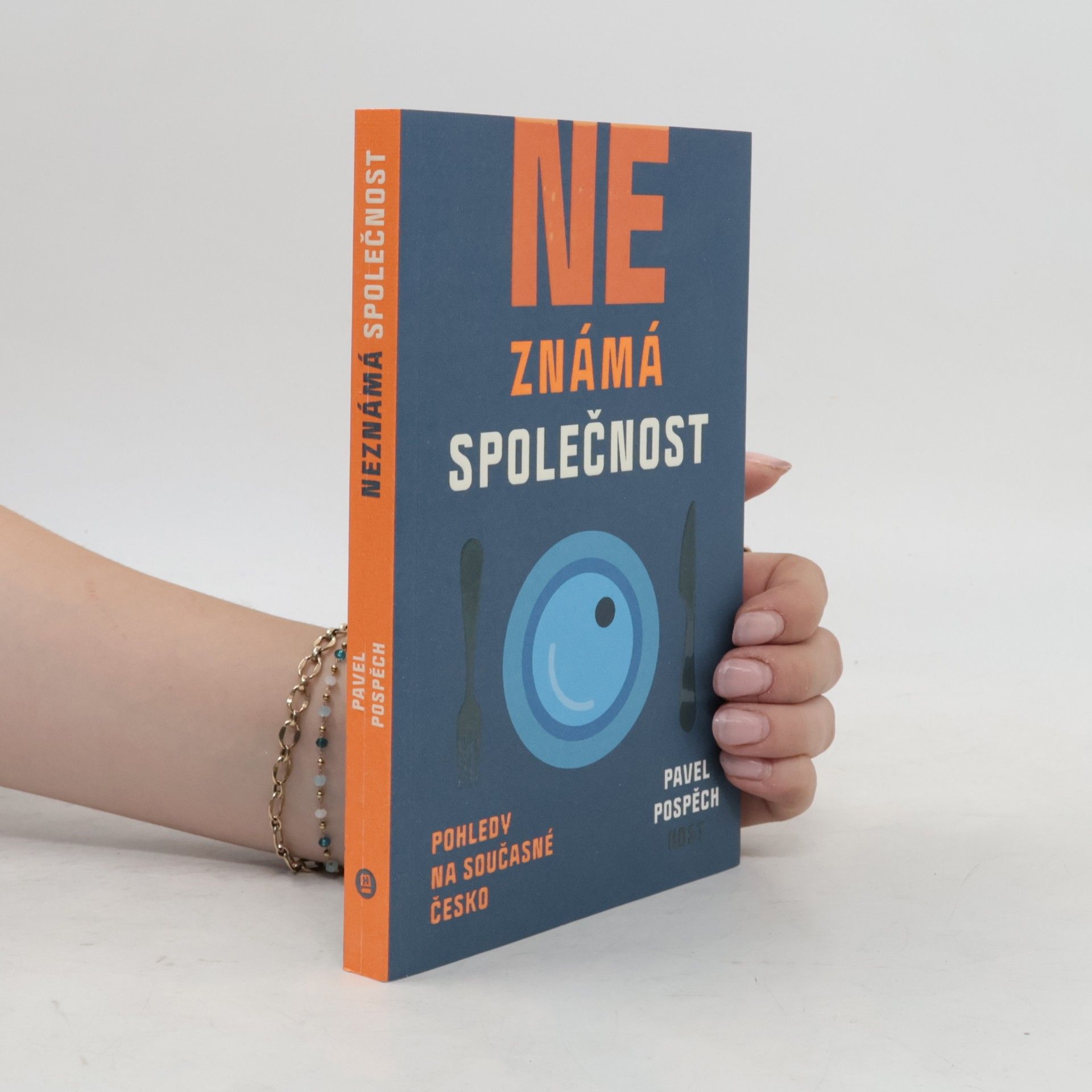 Pavel Pospěch Neznámá společnost : pohledy na současné Česko