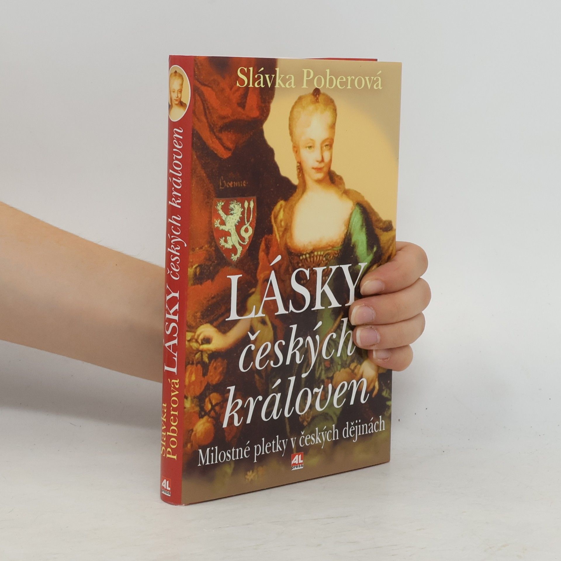 Slávka Poberová Lásky českých královen : milostné pletky v českých dějinách