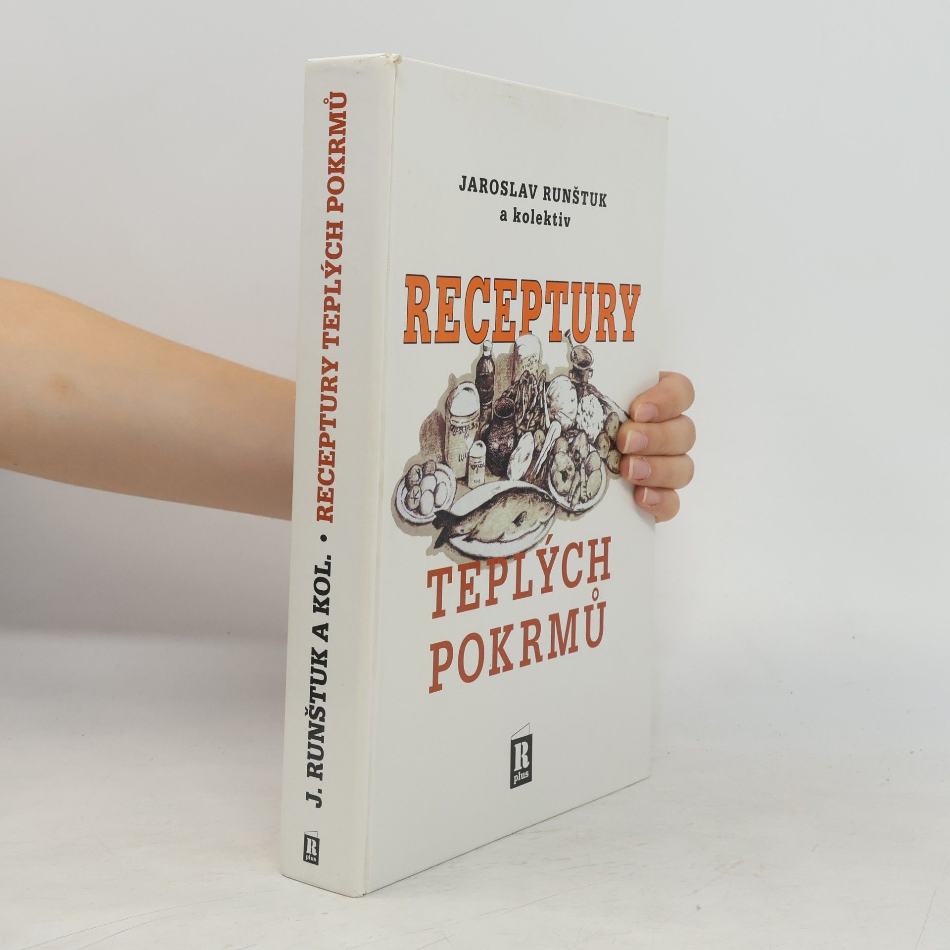 Jaroslav Runštuk Receptury teplých pokrmů