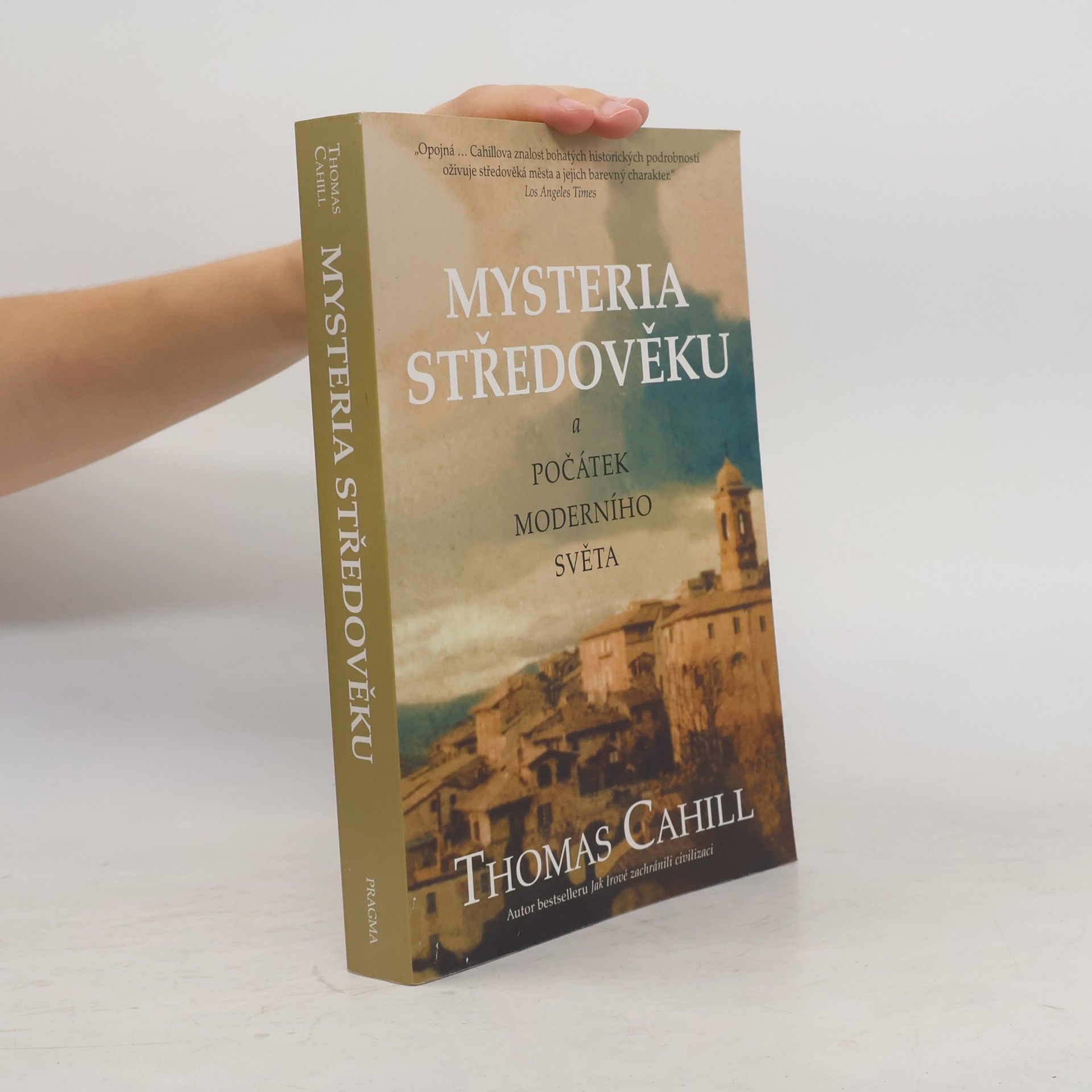 Thomas Cahill Mysteria středověku a počátky moderního světa