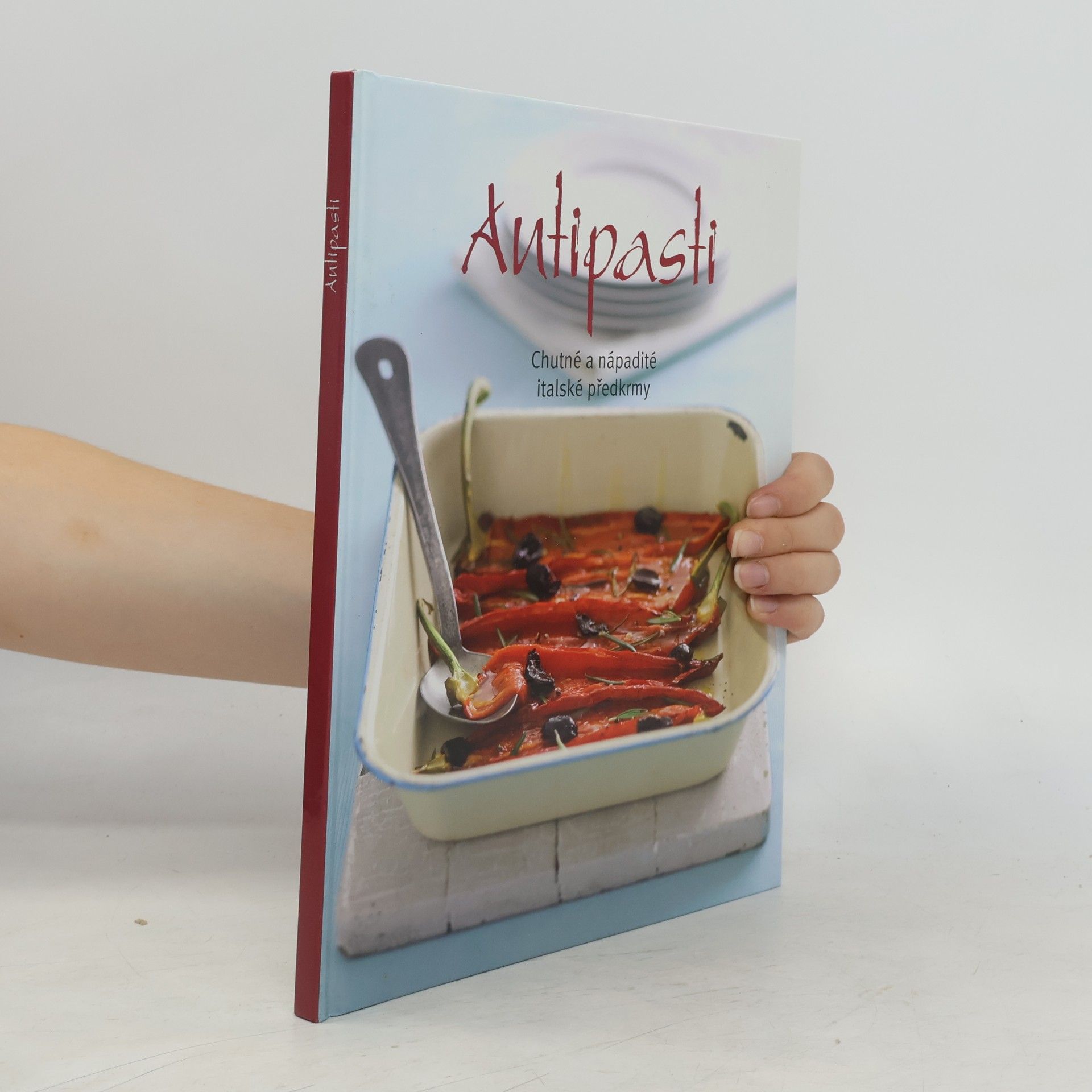 Auteurscollectief Antipasti: Chutné a nápadité italské předkrmy
