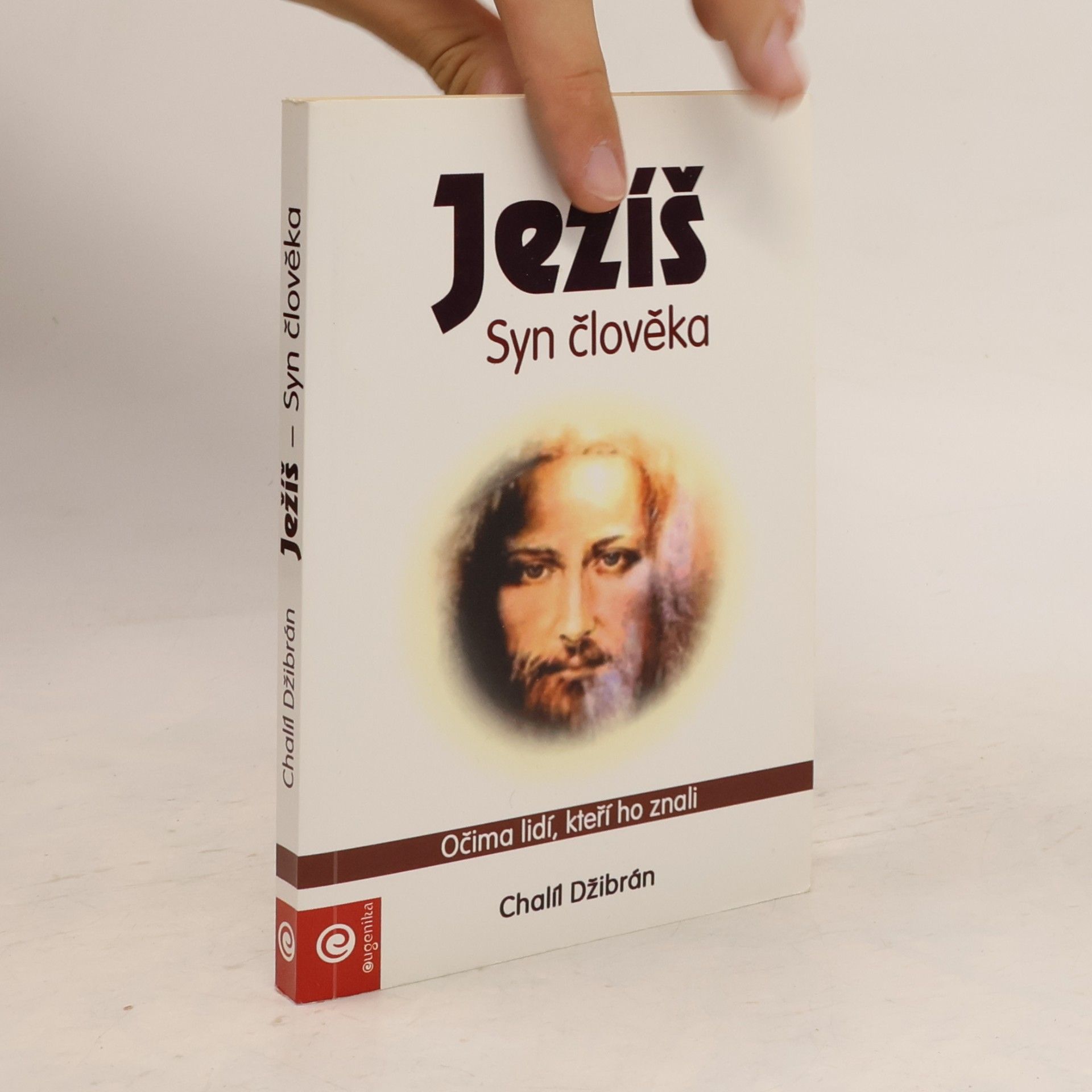 H̱alīl Ǧibrān Ježíš - Syn člověka : očima lidí, kteří ho znali