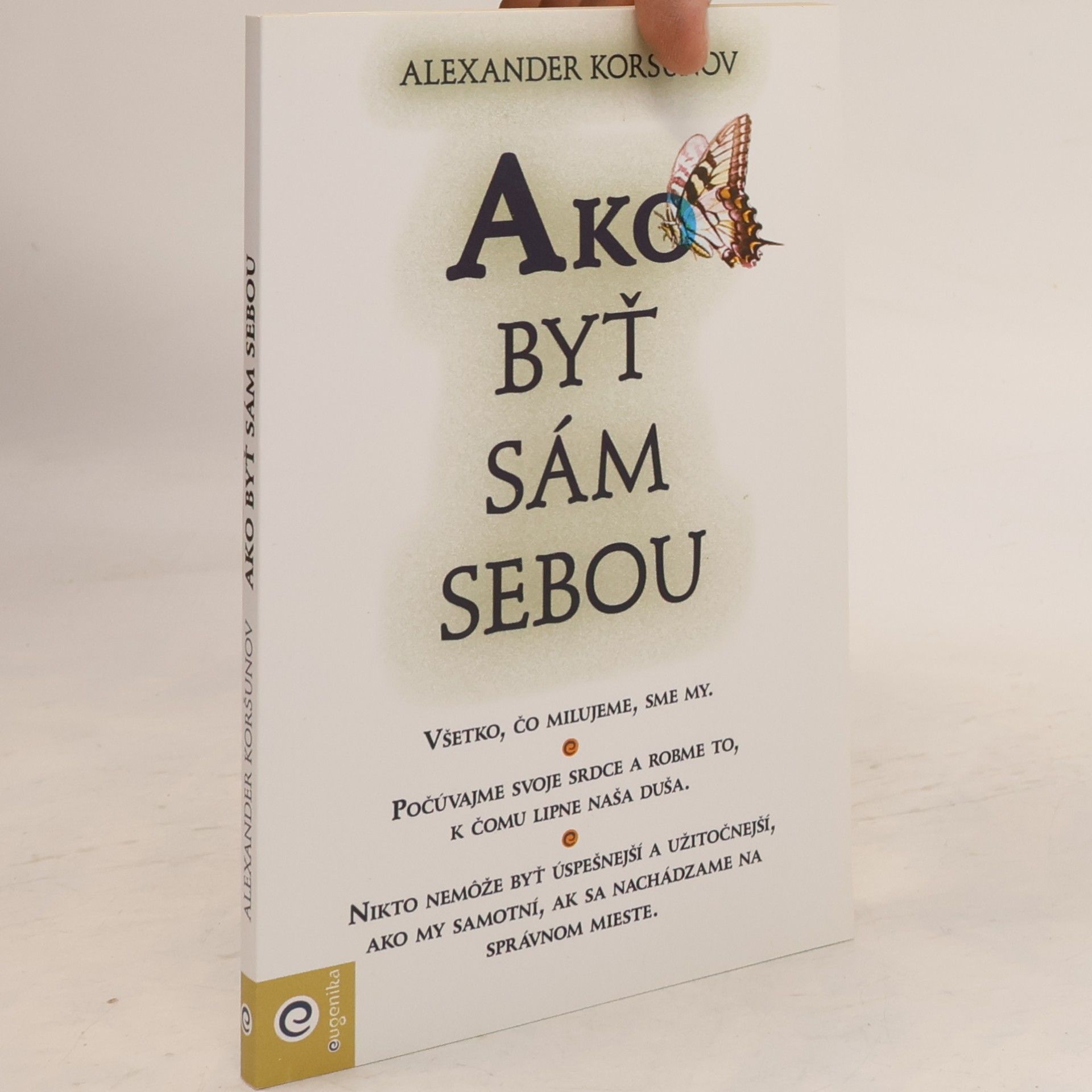 Alexander Koršunov Ako byť sám sebou