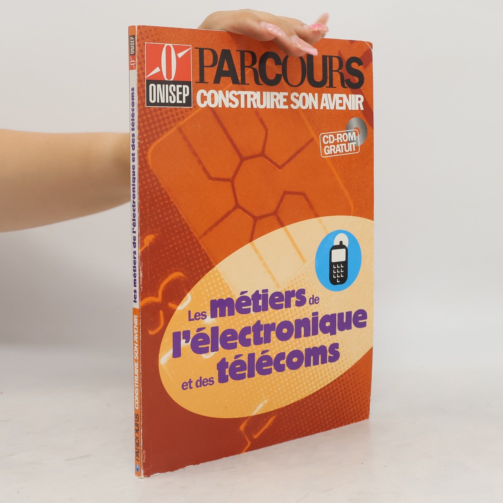 Collectif d'auteurs Parcours Construire son avenir: Les métiers de l'électronique et des télécoms