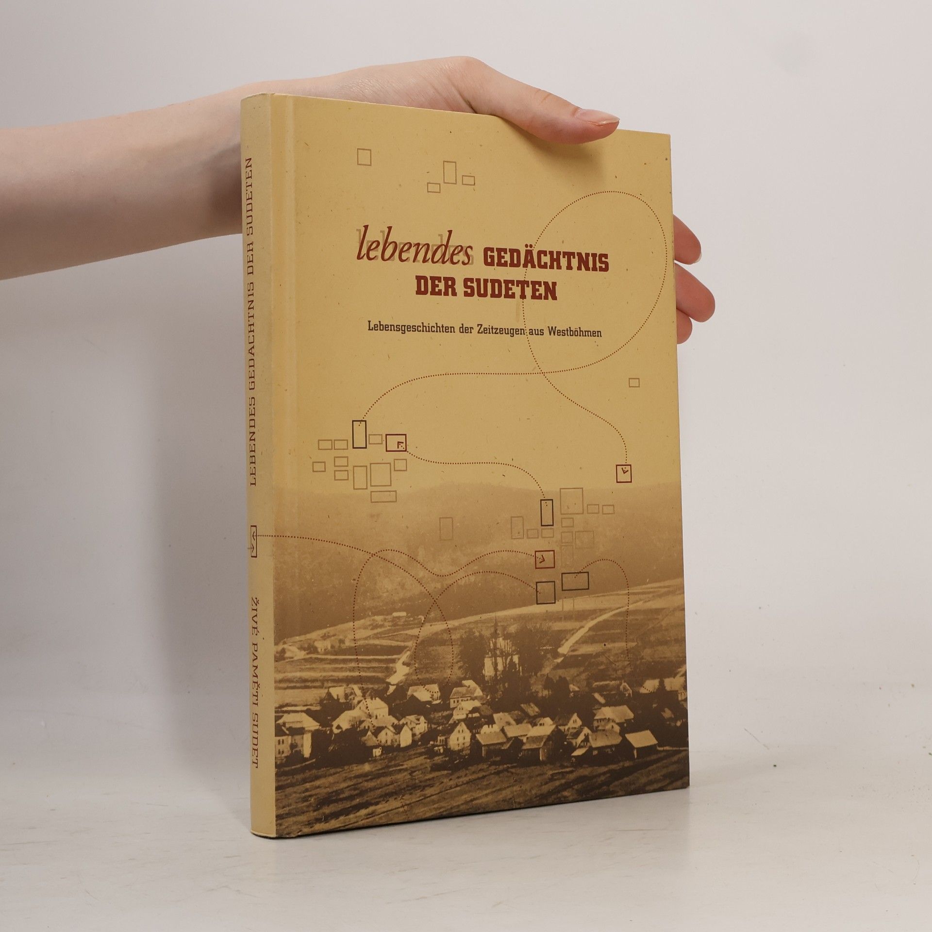 Autorenkollektiv Živé paměti Sudet / Lebendes Gedächtnis der Sudeten