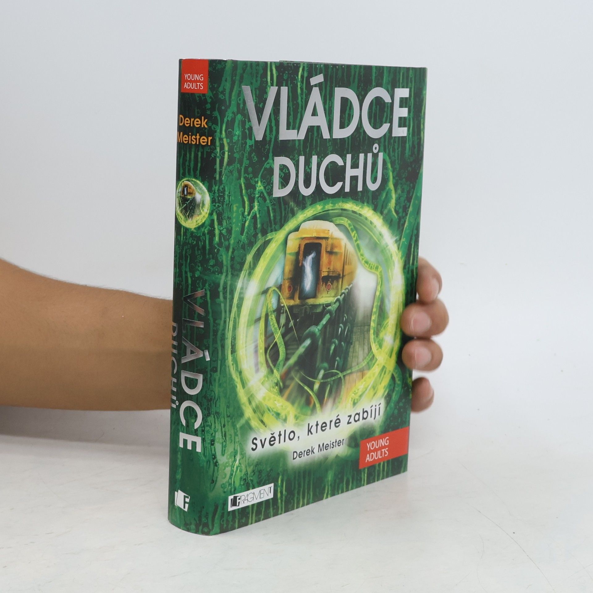 Derek Meister Světlo, které zabíjí. Vládce duchů