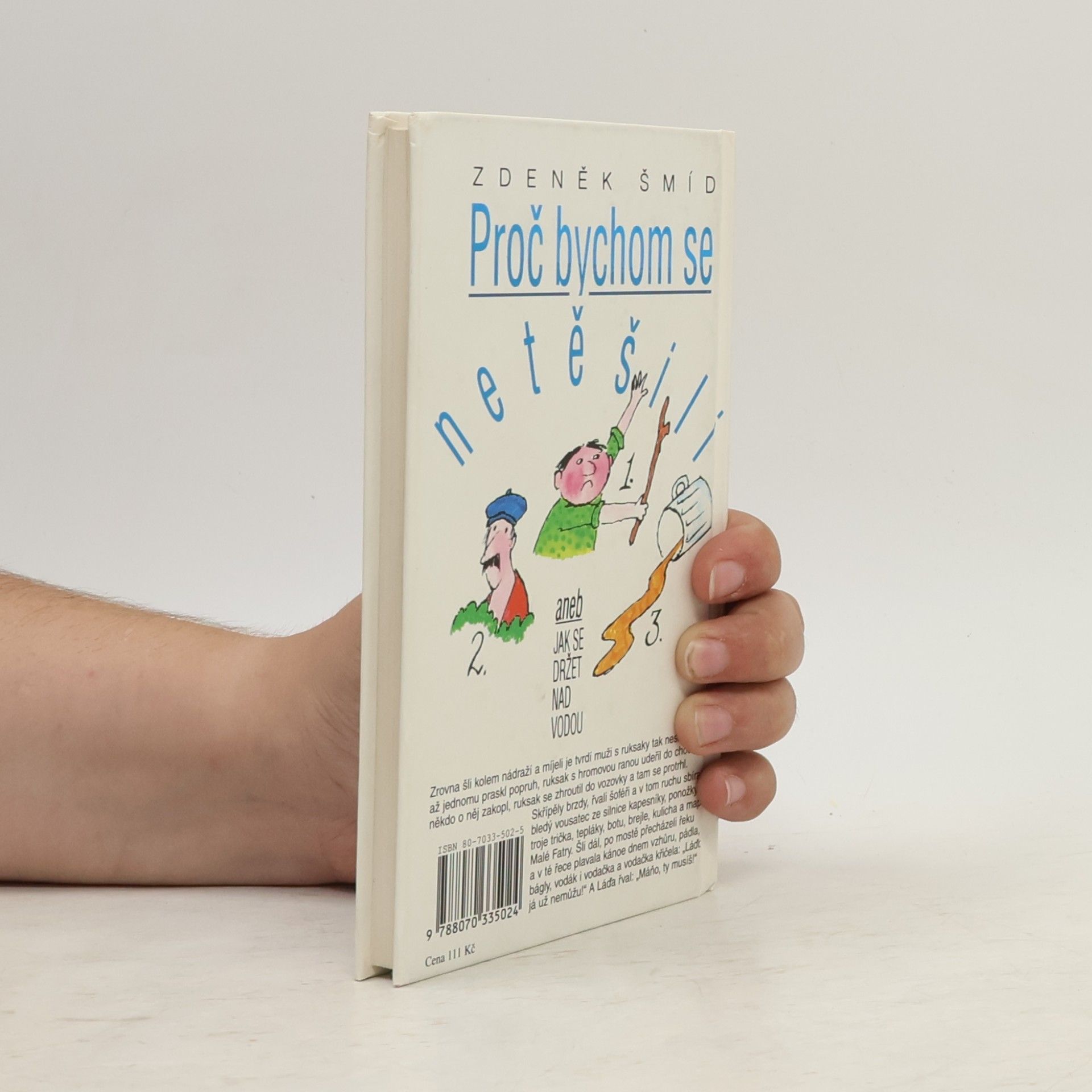 Zdeněk Šmíd Proč bychom se netěšili aneb Jak se držet nad vodou