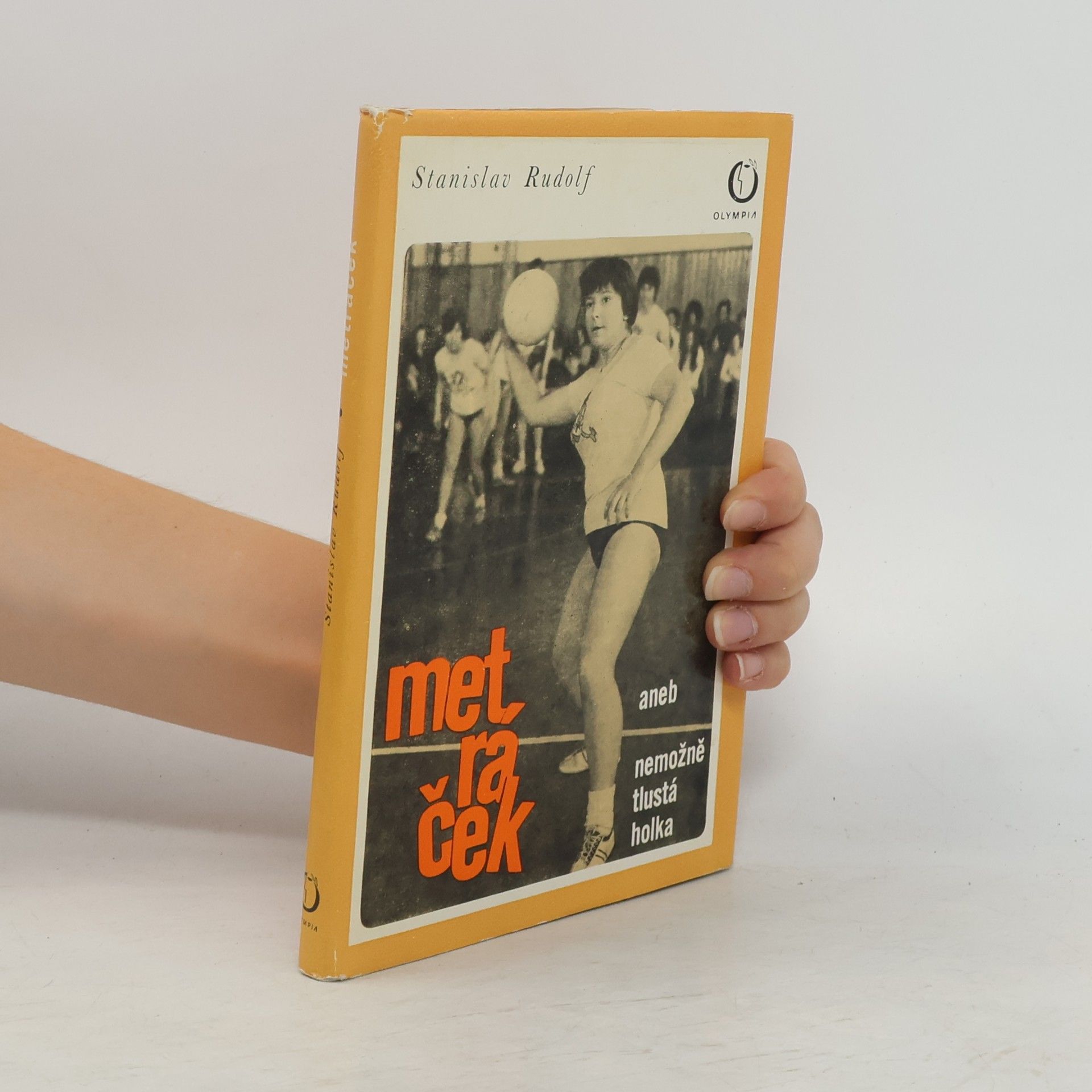 Stanislav Rudolf Metráček aneb nemožně tlustá holka