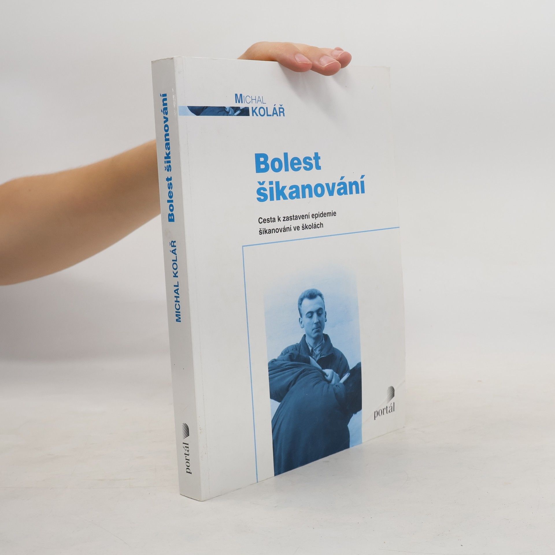 Michal Kolář Bolest šikanování