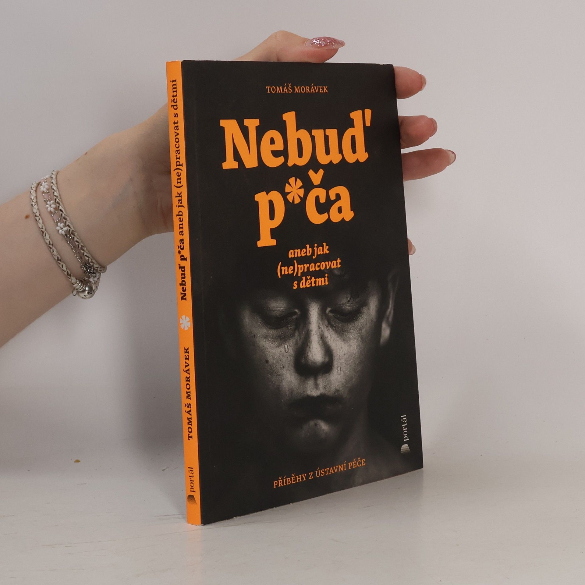 Tomáš Morávek Nebuď p*ča aneb Jak (ne)pracovat s dětmi
