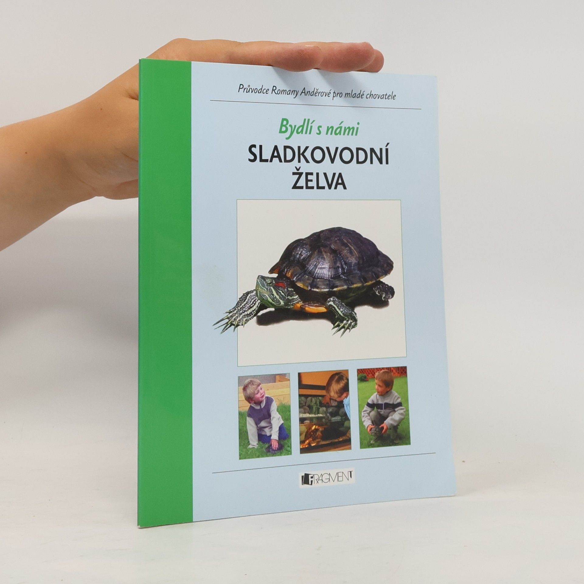 Romana Anděrová Bydlí s námi sladkovodní želva