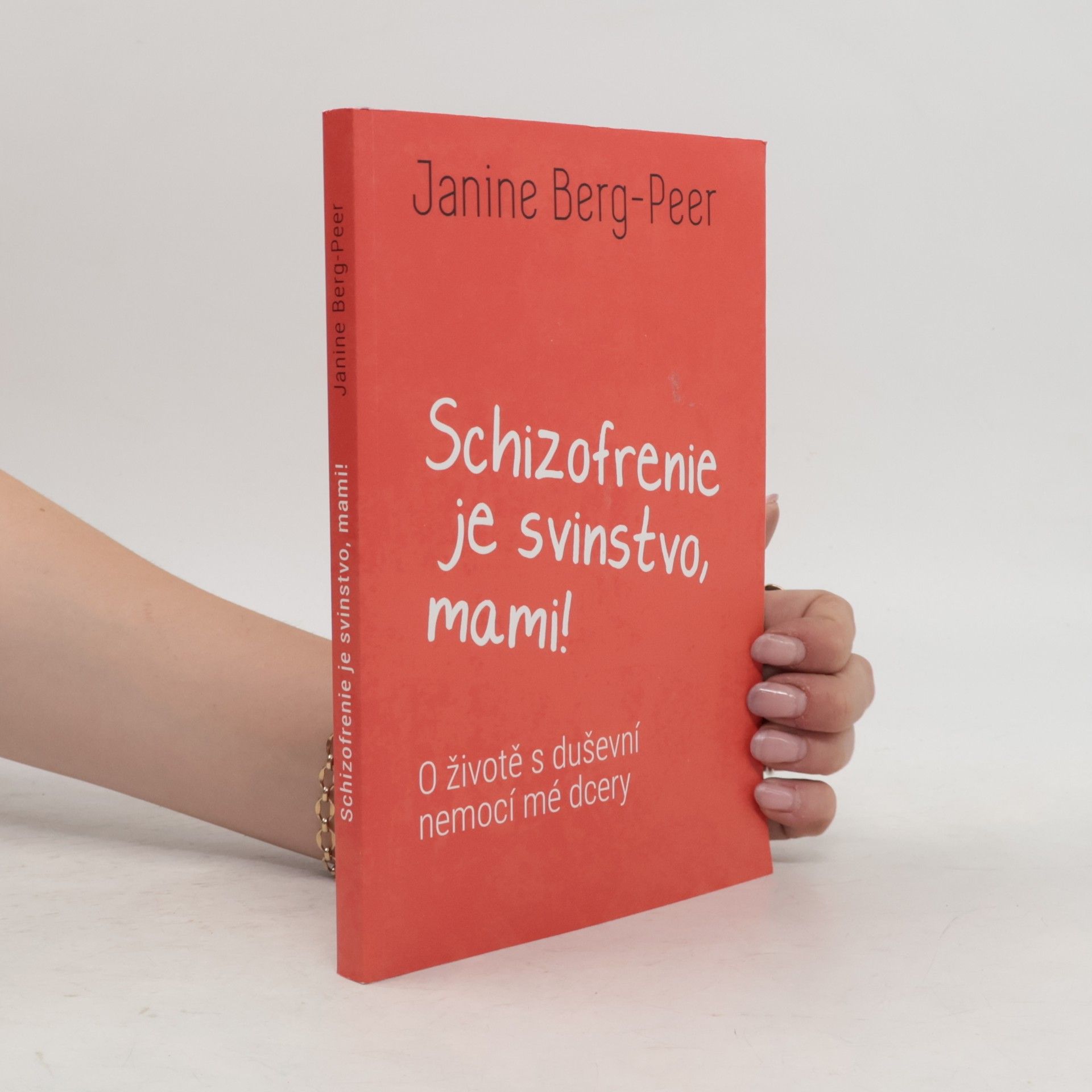 Janine Berg Peer Schizofrenie je svinstvo, mami!