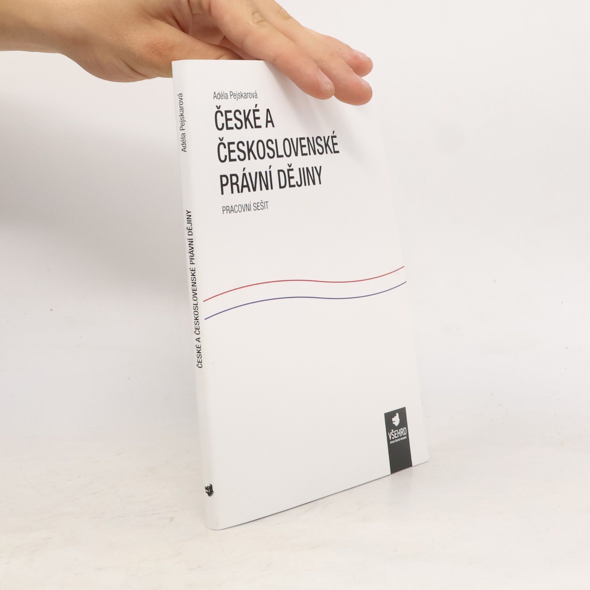 Adéla Pejskarová České a československé právní dějiny - pracovní sešit