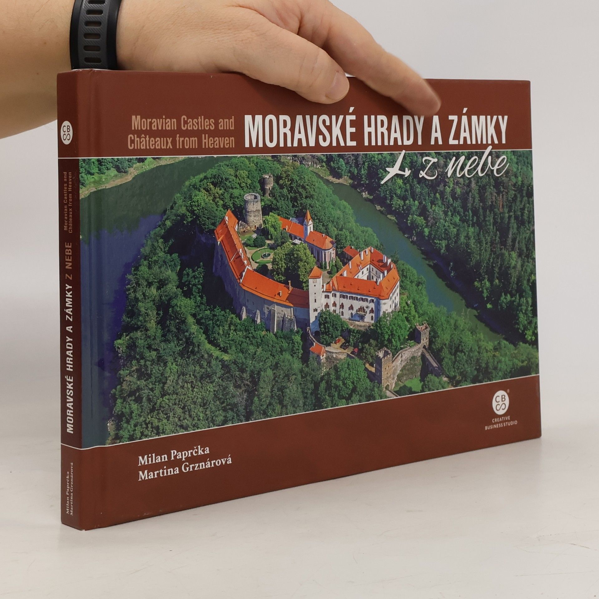 Milan Paprčka Moravské hrady a zámky z nebe = Moravian castles and châteaux from heaven