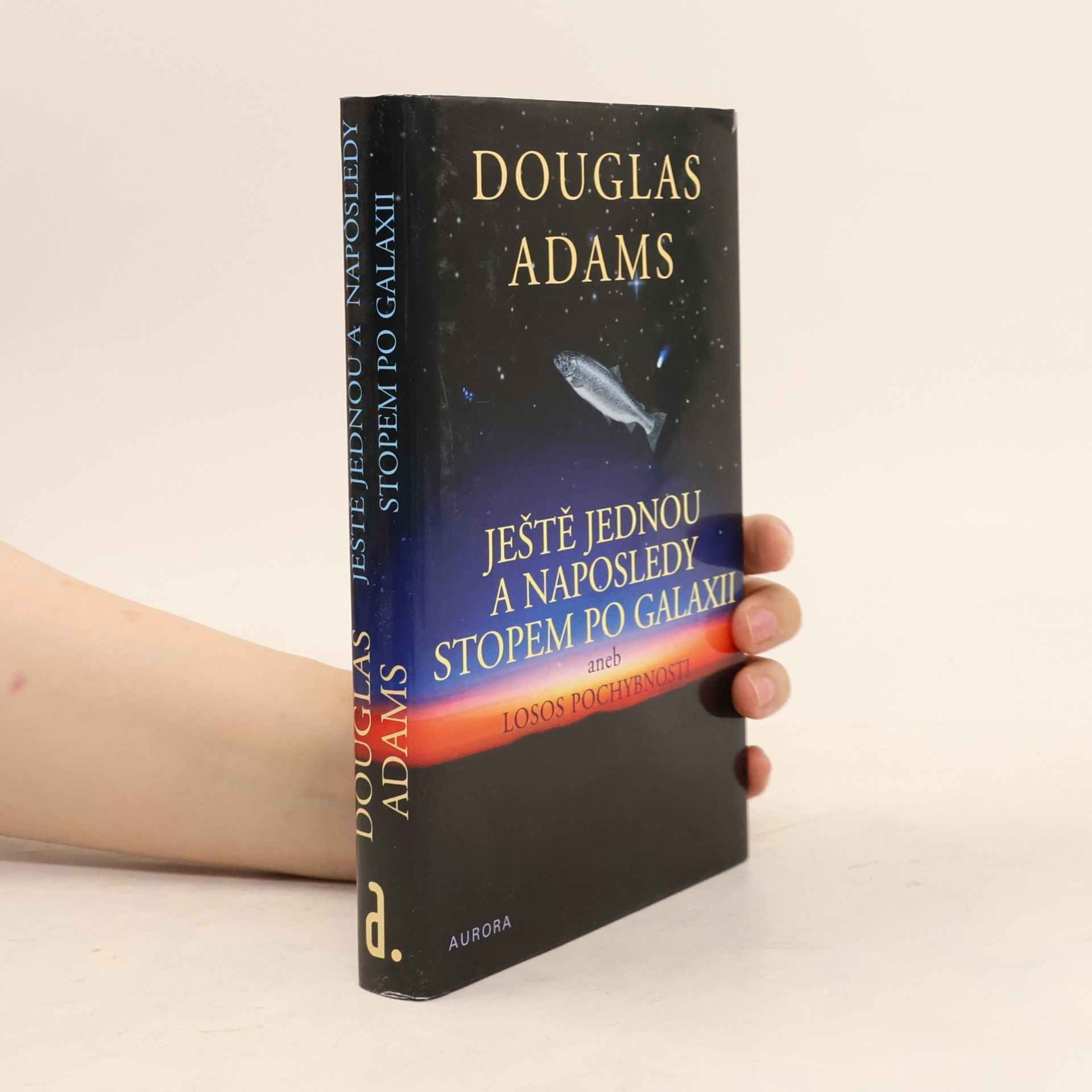 Douglas Adams Ještě jednou a naposledy stopem po Galaxii aneb Losos pochybnosti