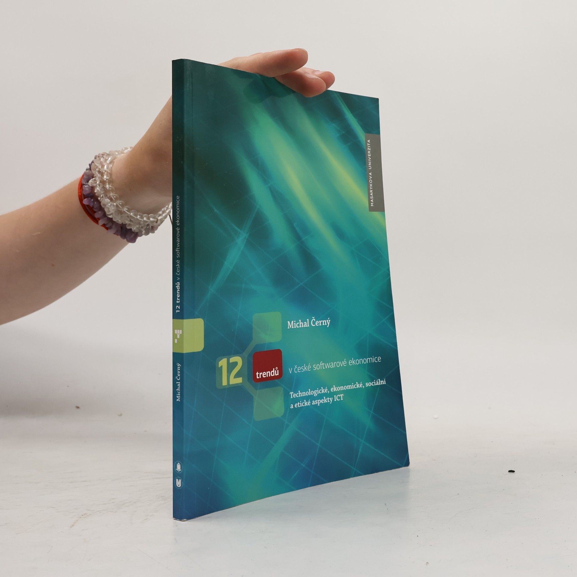 Michal Černý 12 trendů v české softwarové ekonomice: Technologické, ekonomické, sociální a etické aspekty ICT
