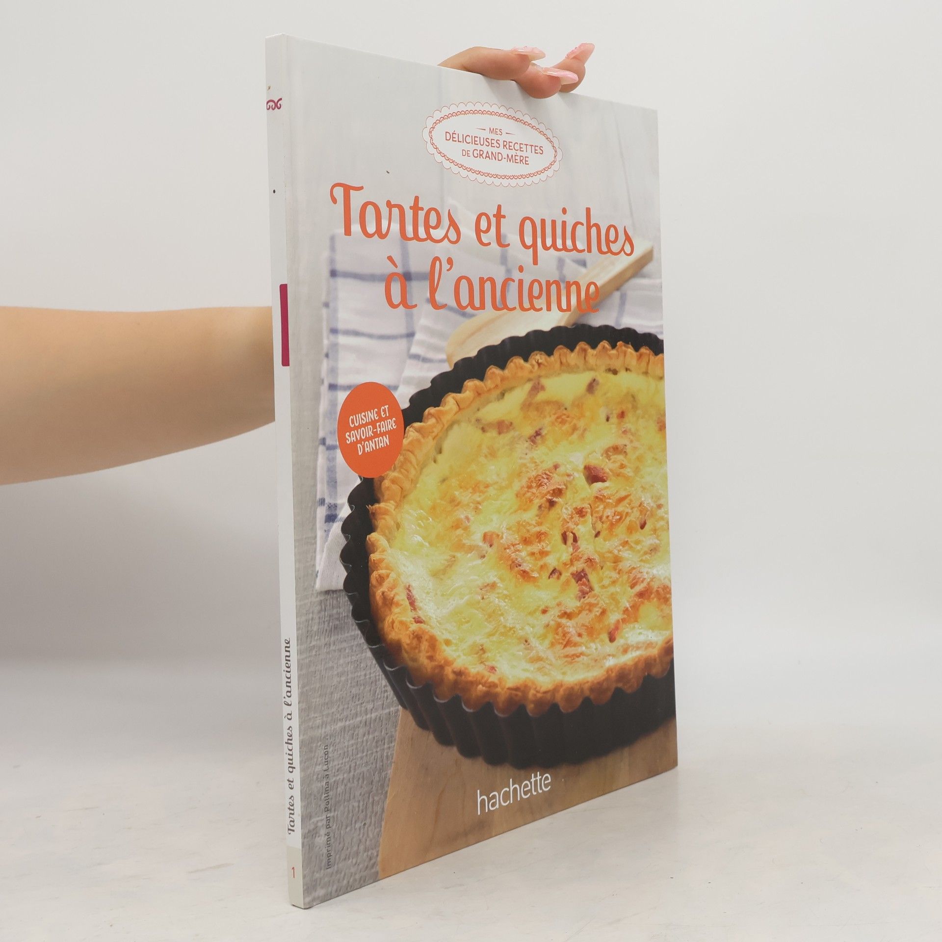 Collectif d'auteurs Tartes et quiches á l'ancienne