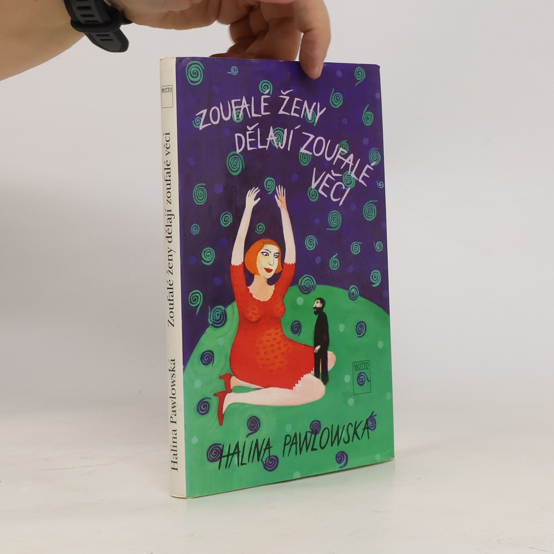 Halina Pawlowská Zoufalé ženy dělají zoufalé věci