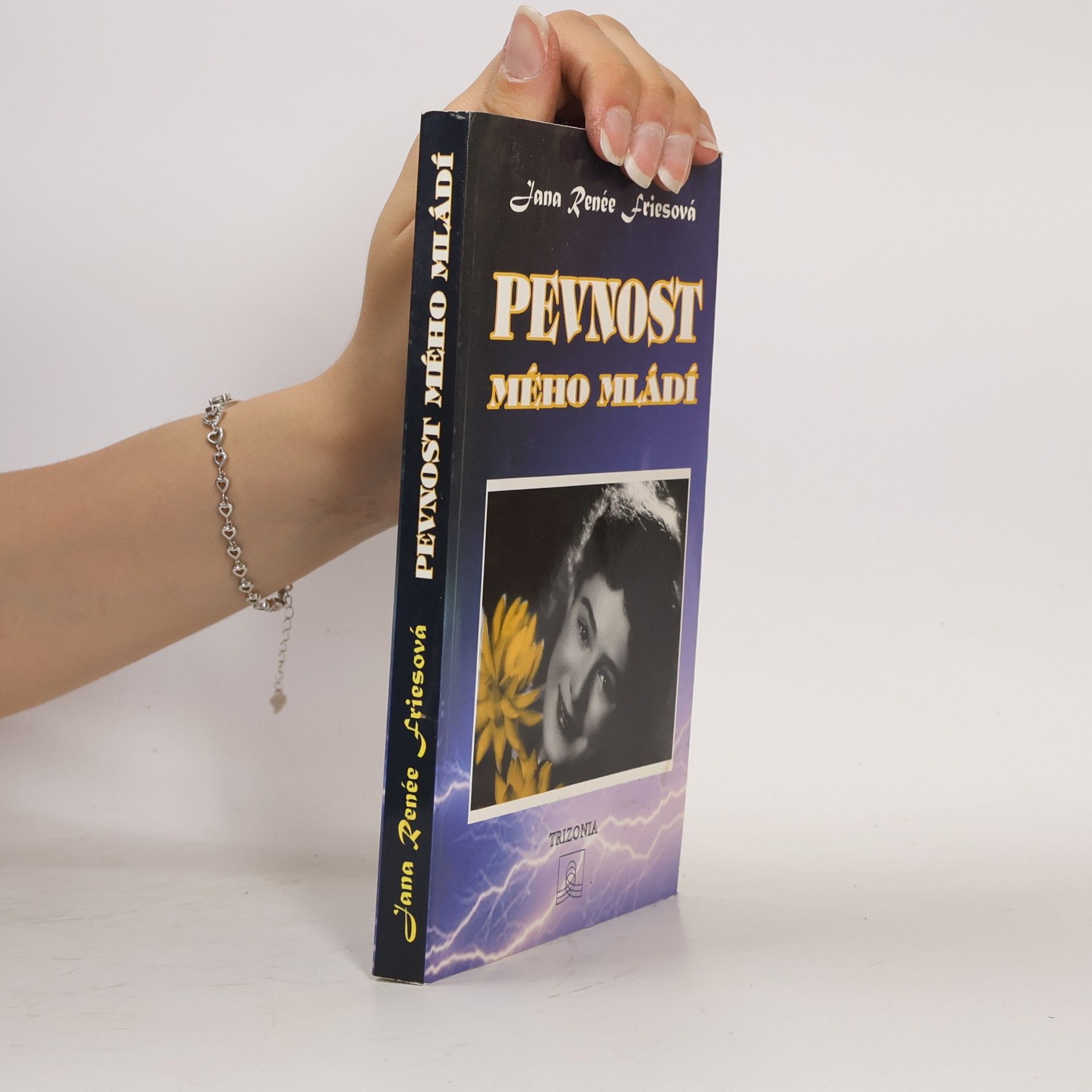 Jana Renée Friesová Pevnost mého mládí