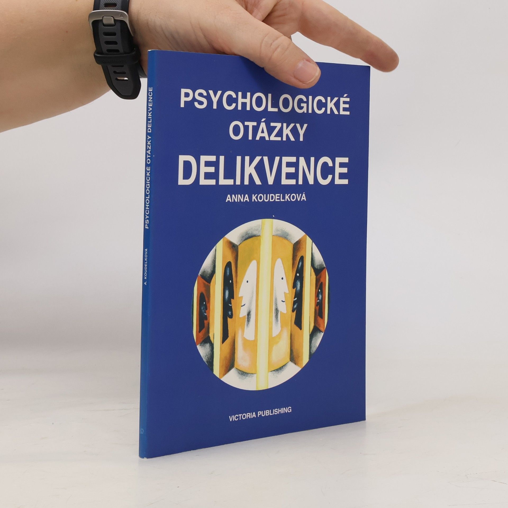 Anna Koudelková Psychologické otázky delikvence