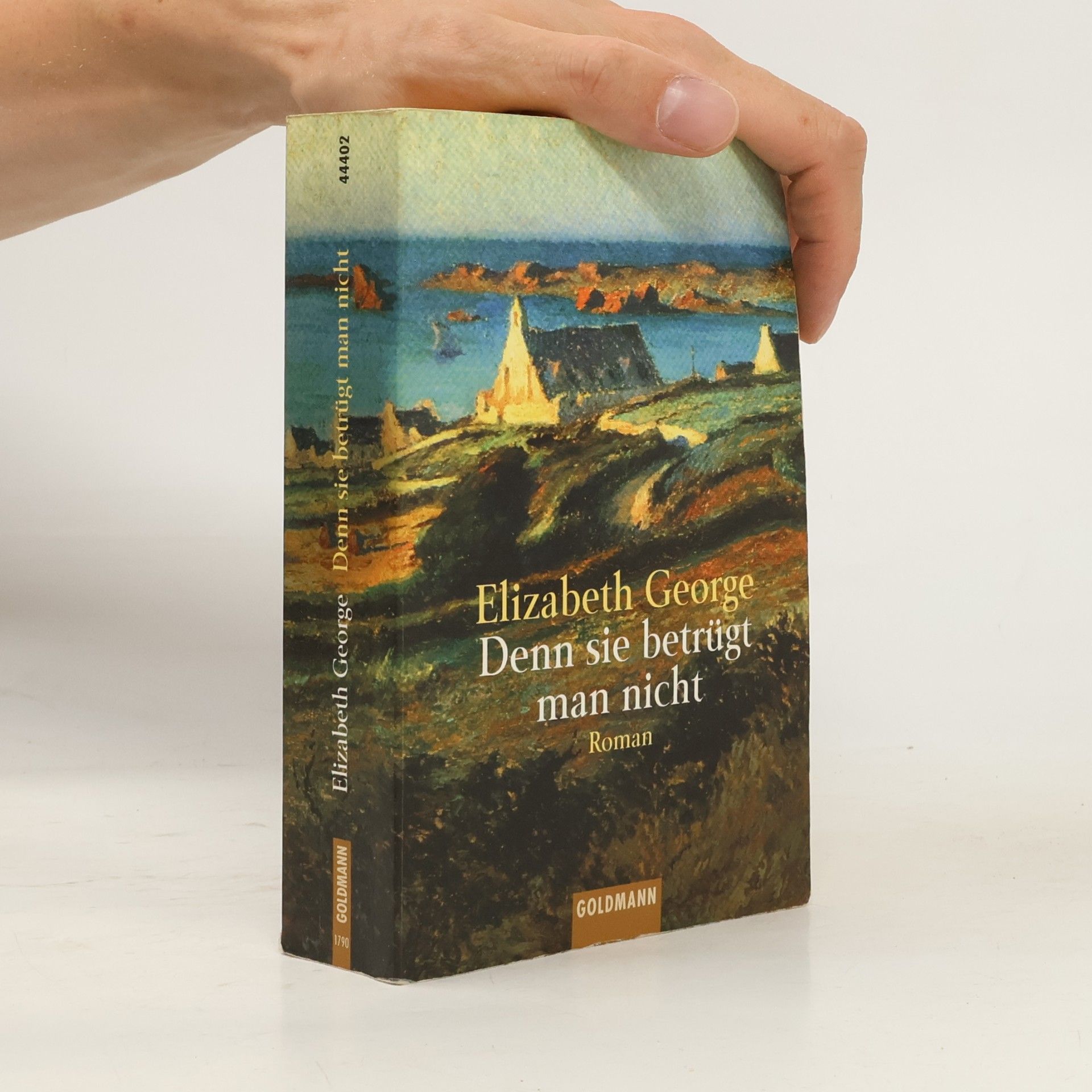 Elizabeth George Denn sie betrügt man nicht