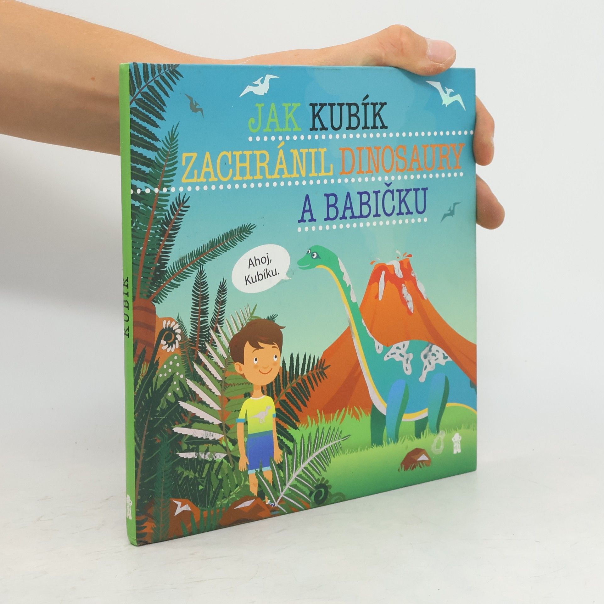 Šimon Matějů Jak Kubík zachránil dinosaury a babičku