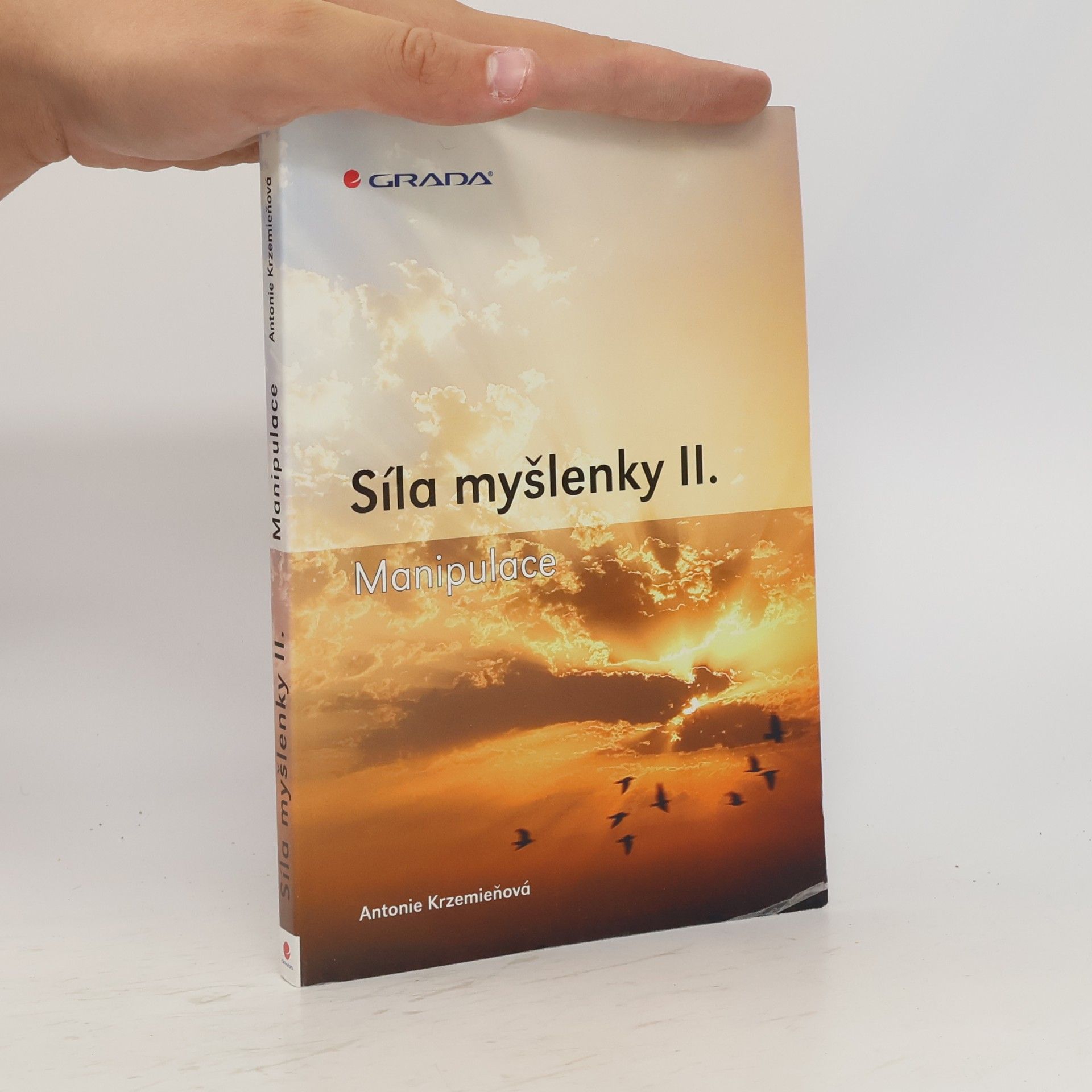 Antonie Krzemieňová Síla myšlenky II. - Manipulace