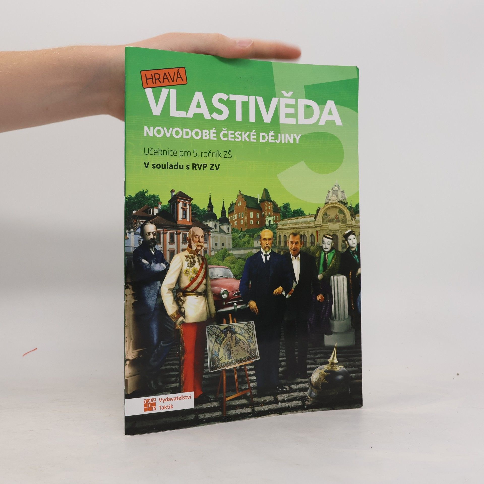 TAKTIK Hravá vlastivěda 5 - Novodobé české dějiny - učebnice